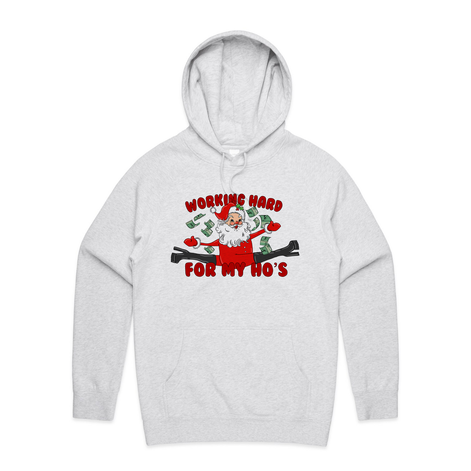 Working Hard For My Ho's Hoodie