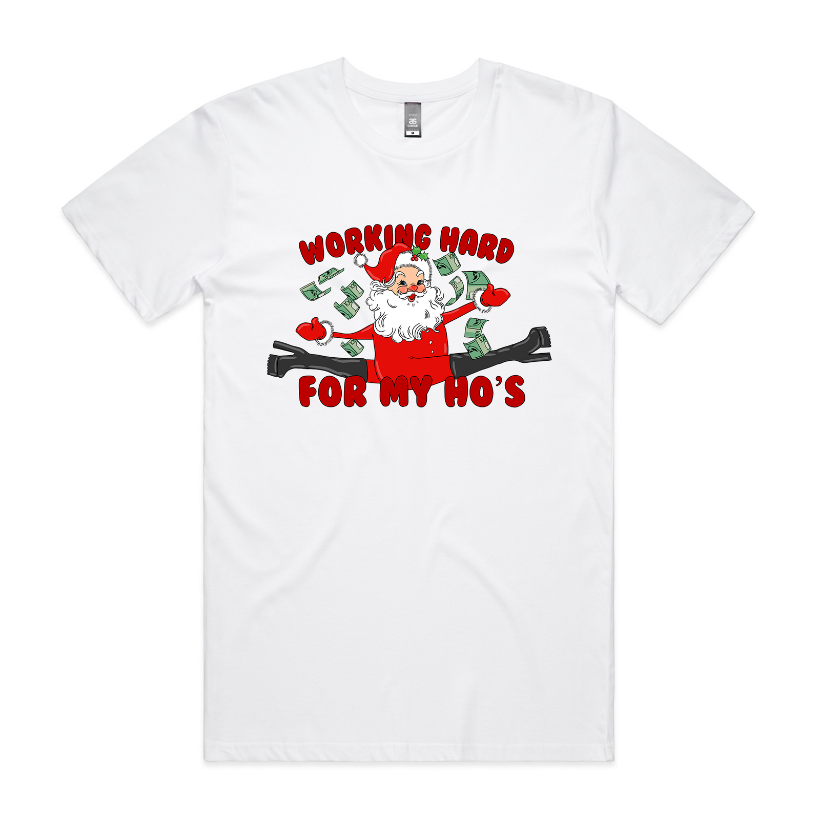 Working Hard For My Ho's Tee
