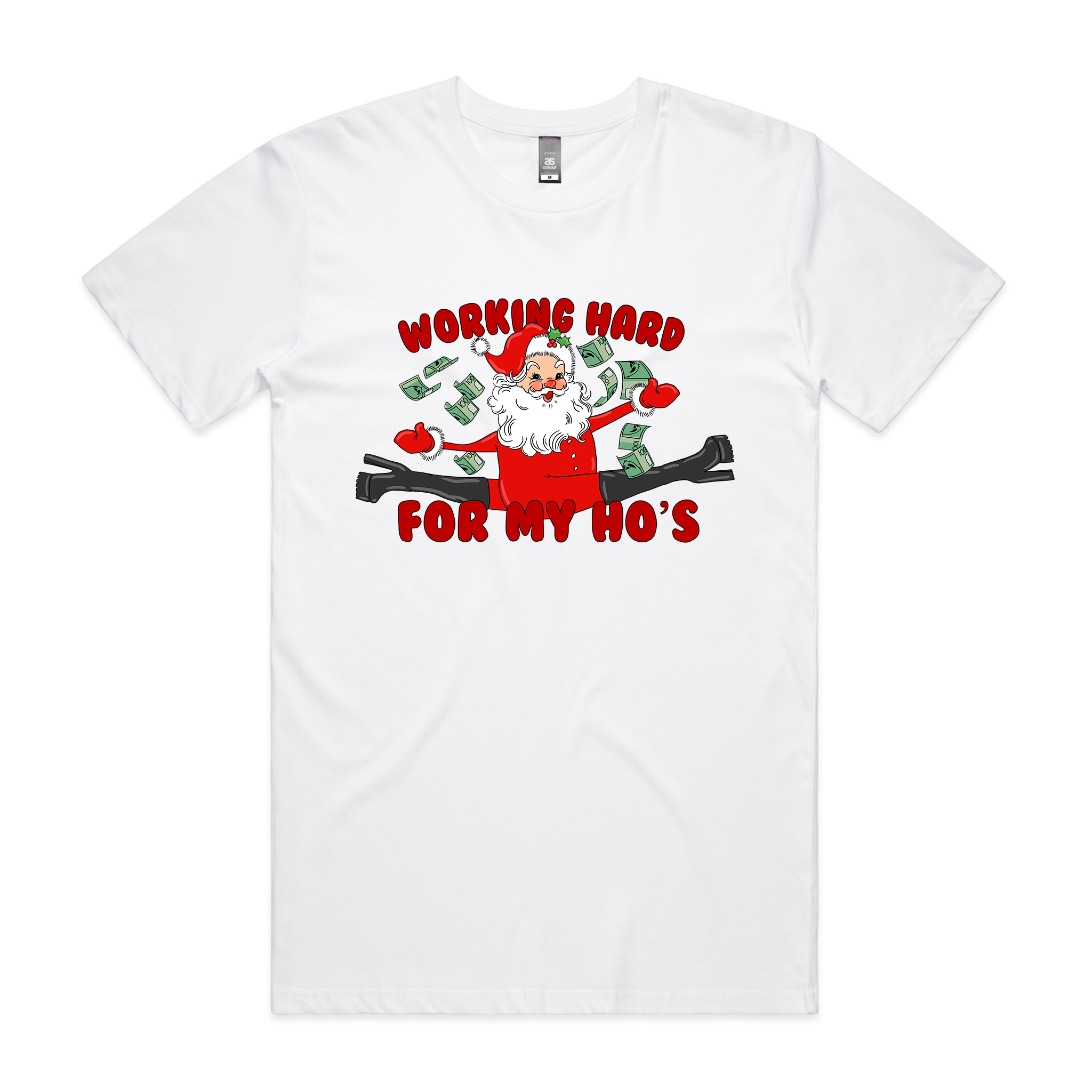Working Hard For My Ho's Tee