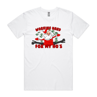 Working Hard For My Ho's Tee