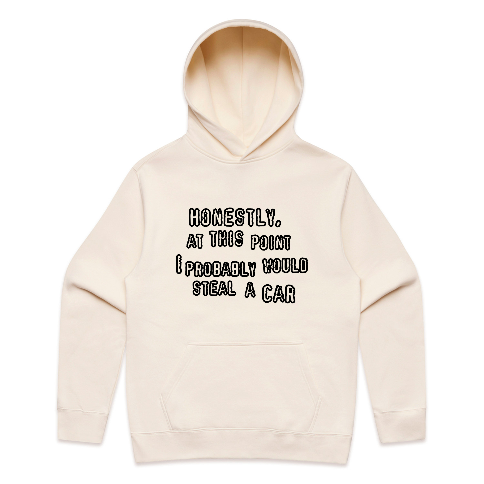 Would Steal A Car Hoodie
