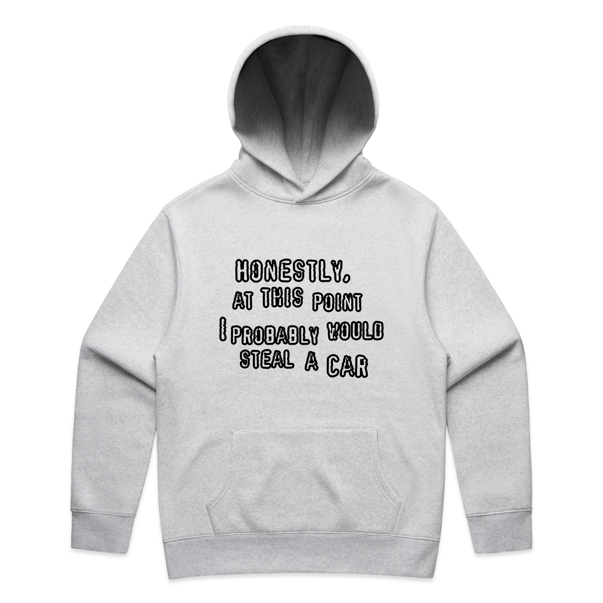 Would Steal A Car Hoodie