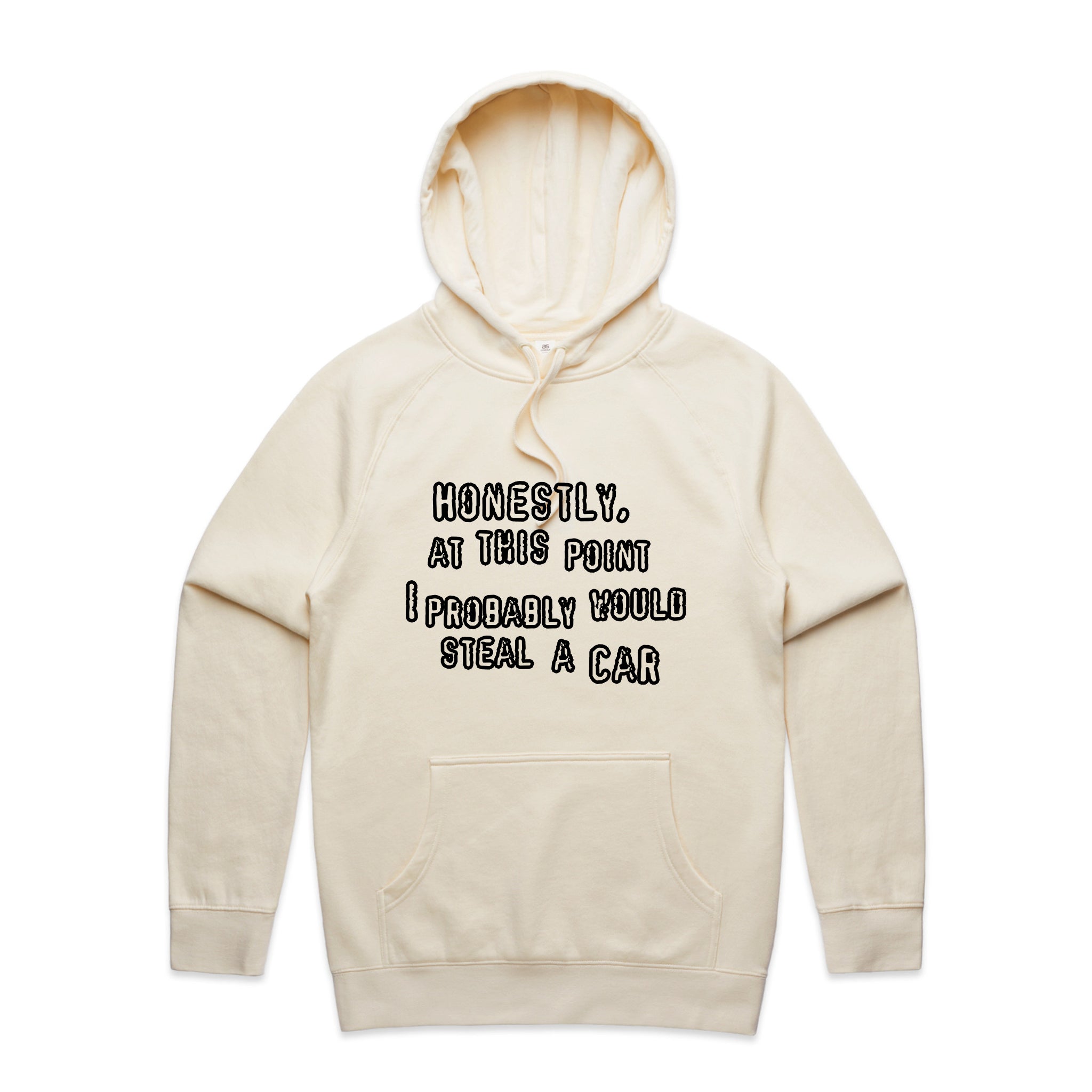 Would Steal A Car Hoodie