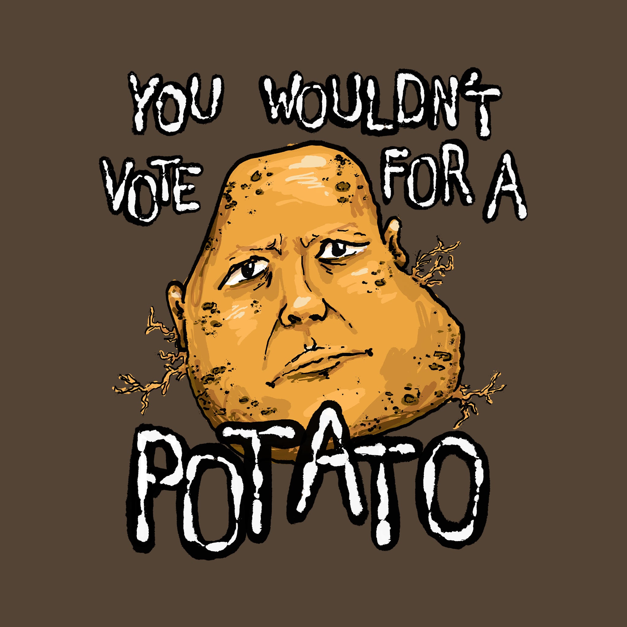 Wouldn't Vote For A Potato Tee