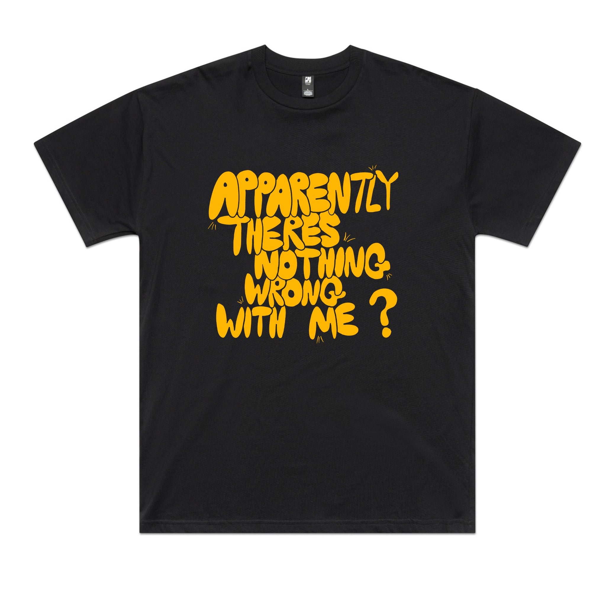 Nothing Wrong With Me Tee