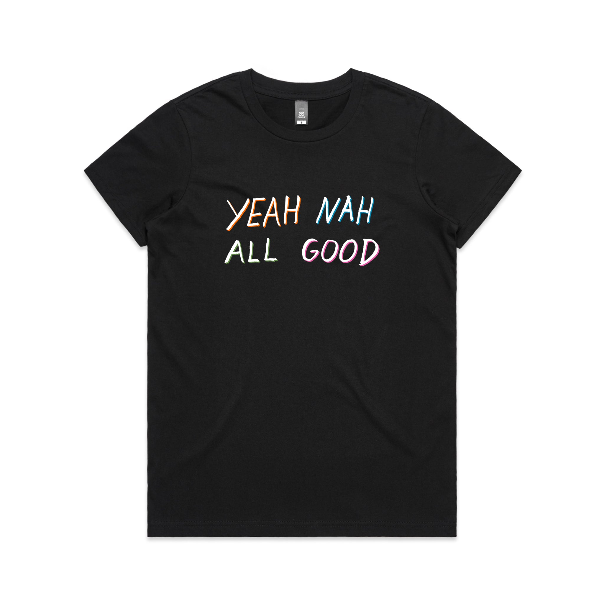 Yeah Nah All Good Tee