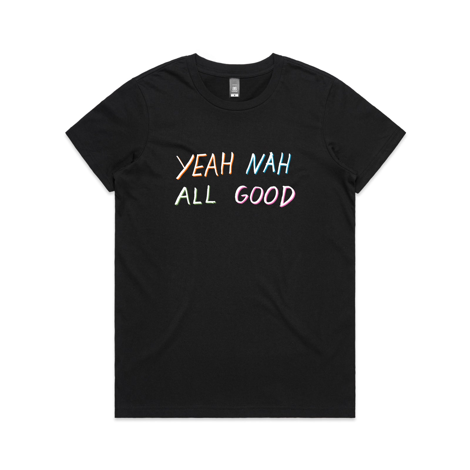 Yeah Nah All Good Tee