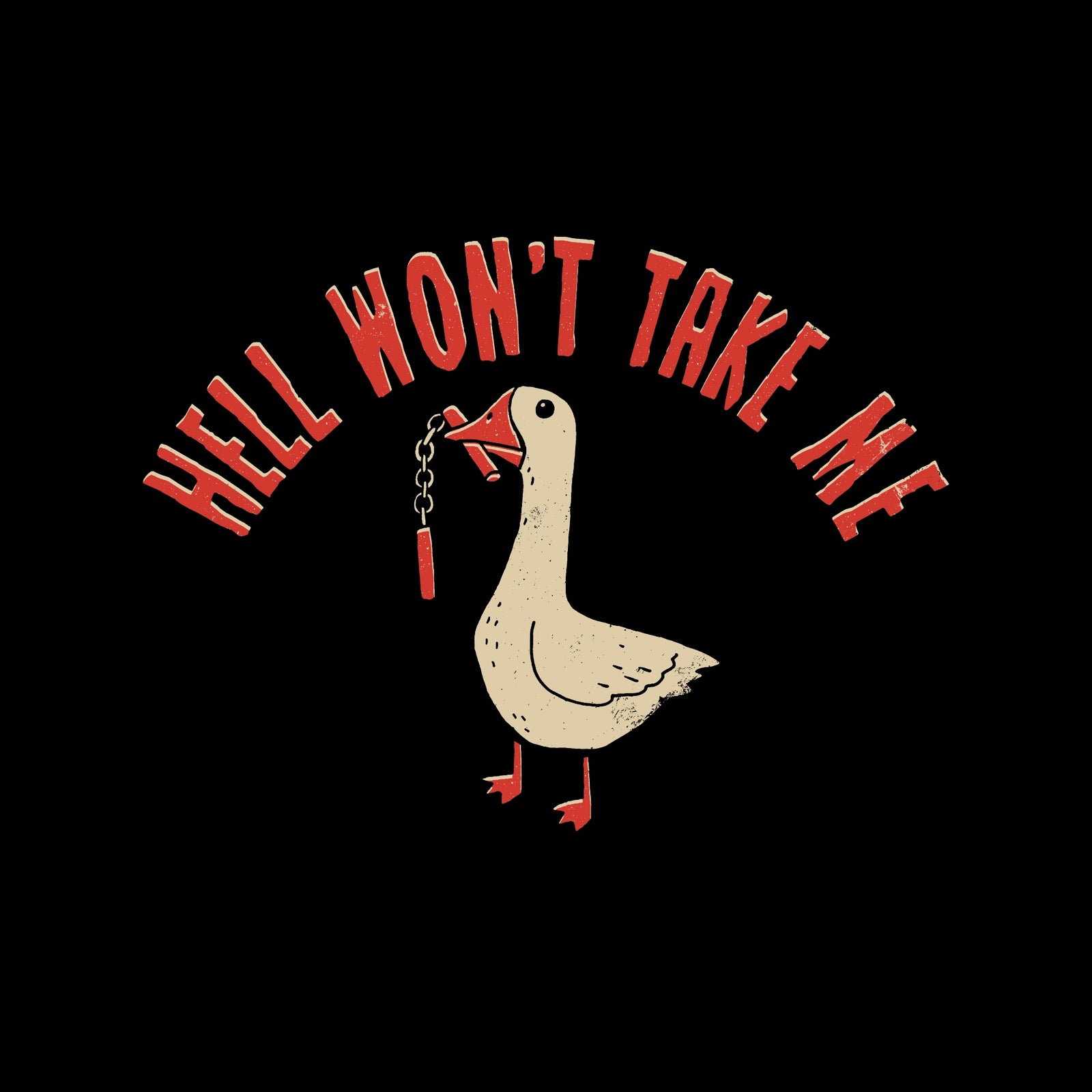 Hell Won't Take Me Tee