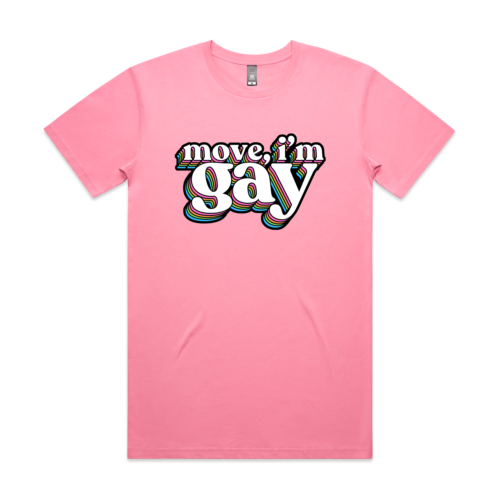 Move, I'm Gay Tee