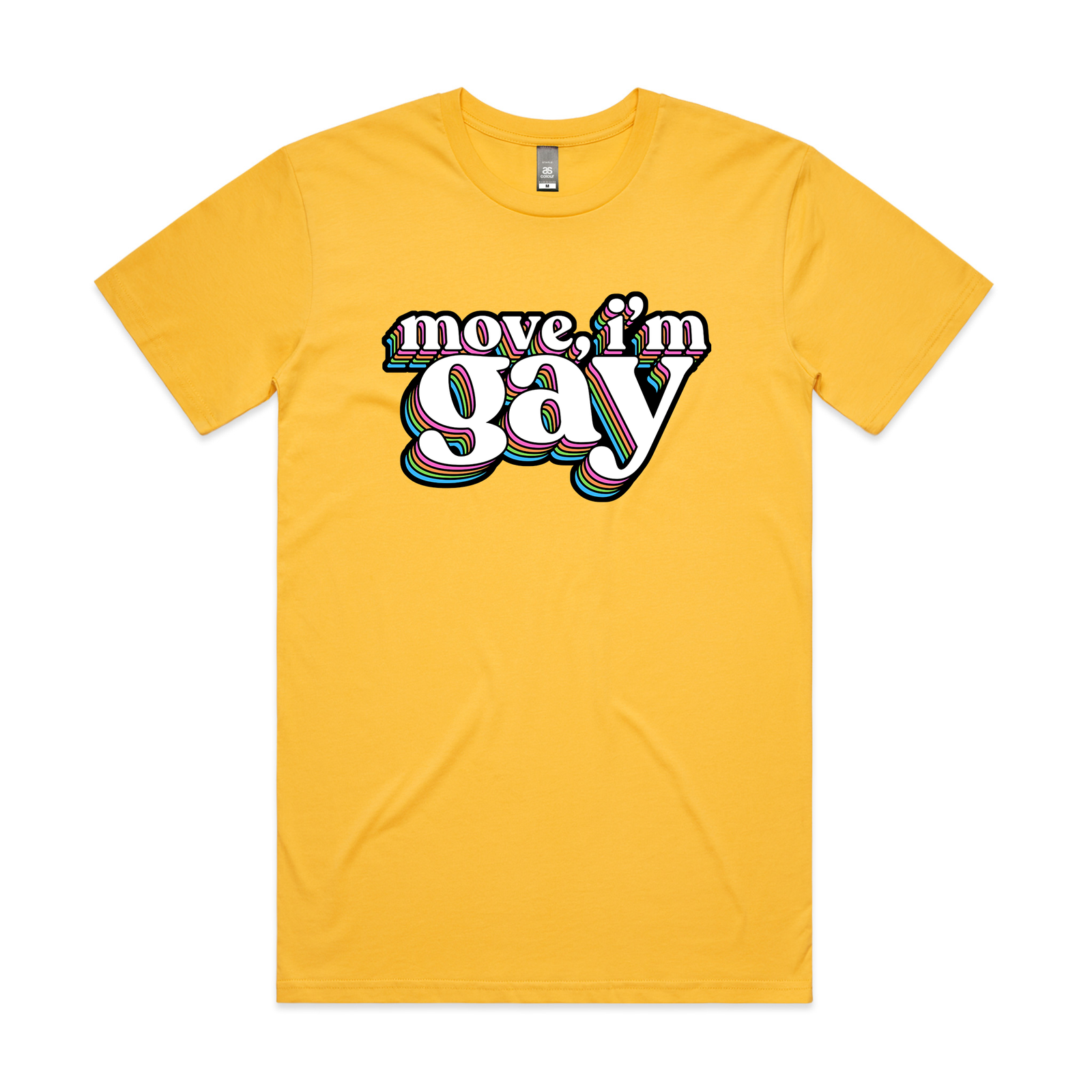 Move, I'm Gay Tee