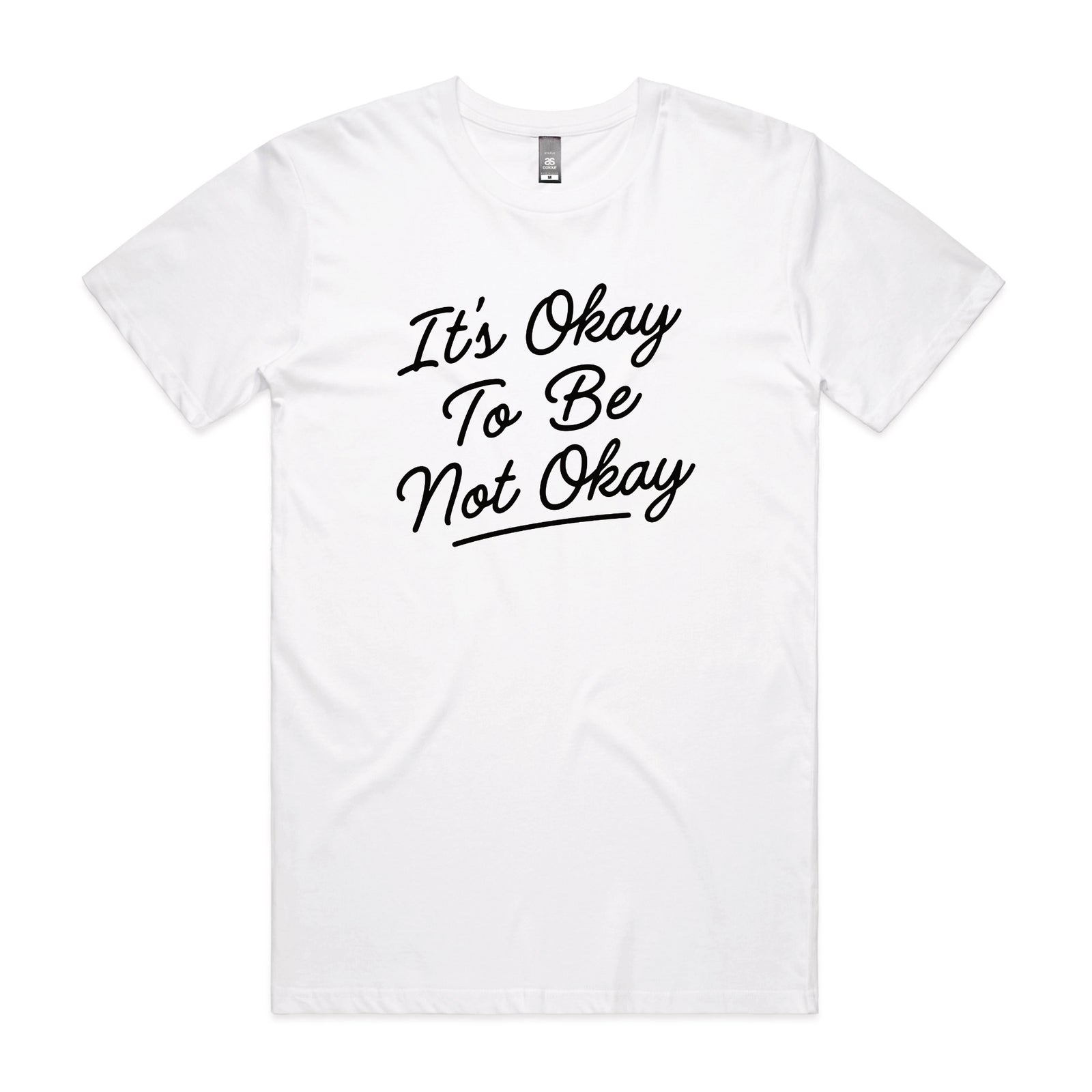It's Okay To Be Not Okay Tee