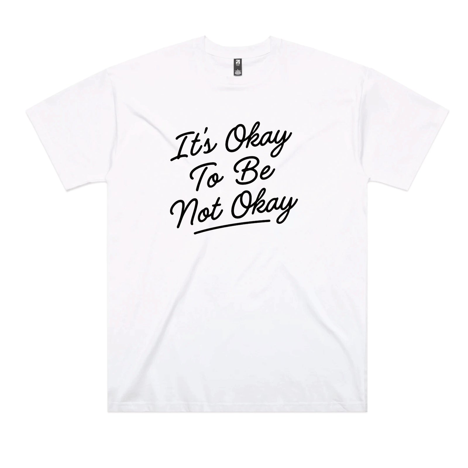 It's Okay To Be Not Okay Tee