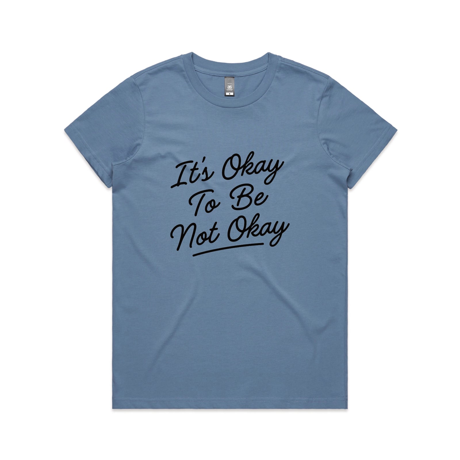It's Okay To Be Not Okay Tee