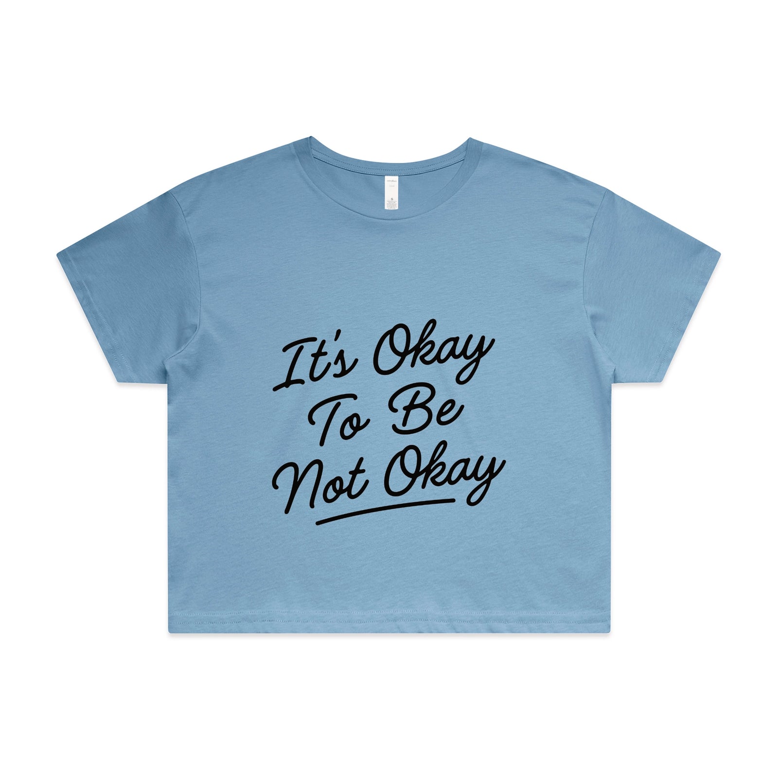 It's Okay To Be Not Okay Tee