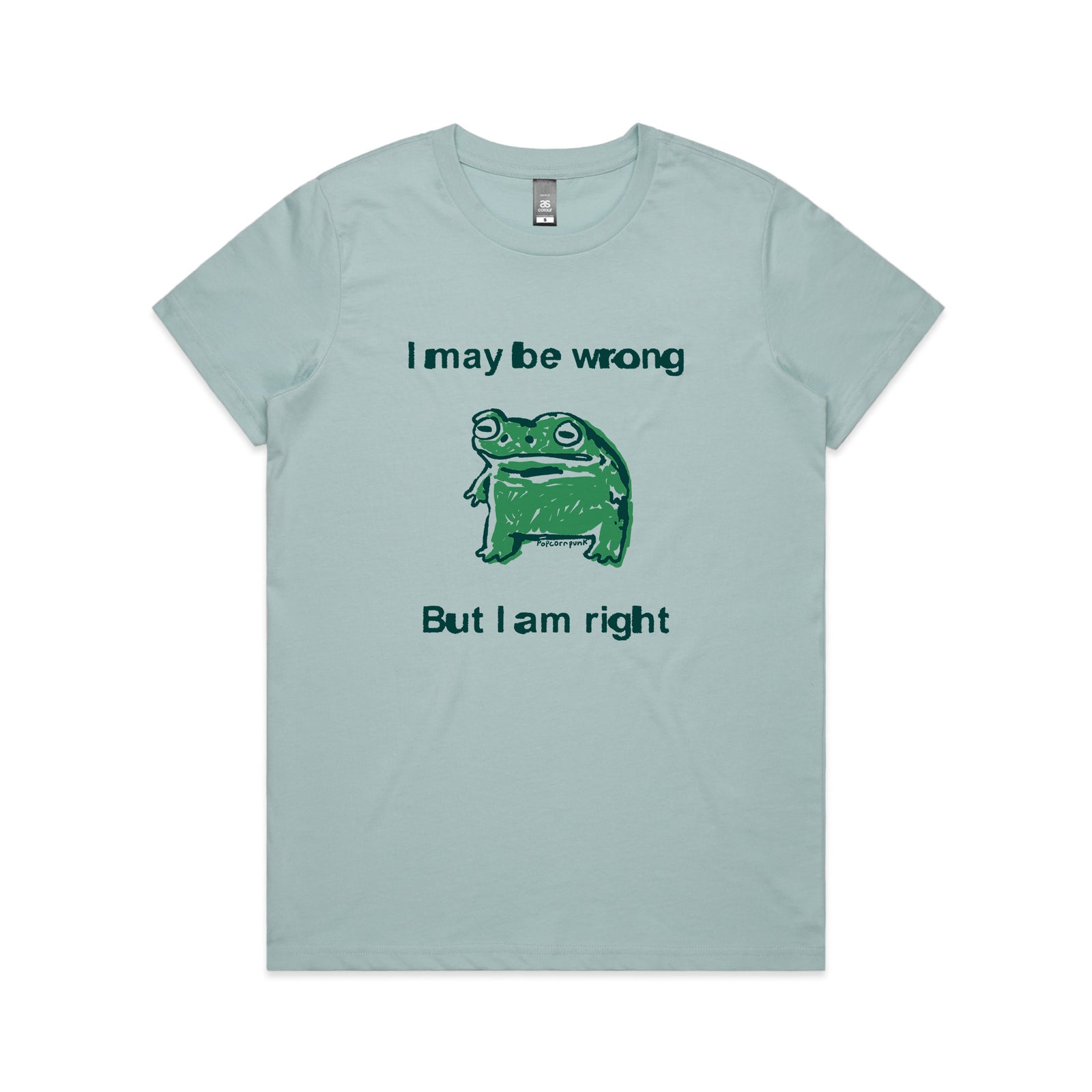 I Am Right Tee