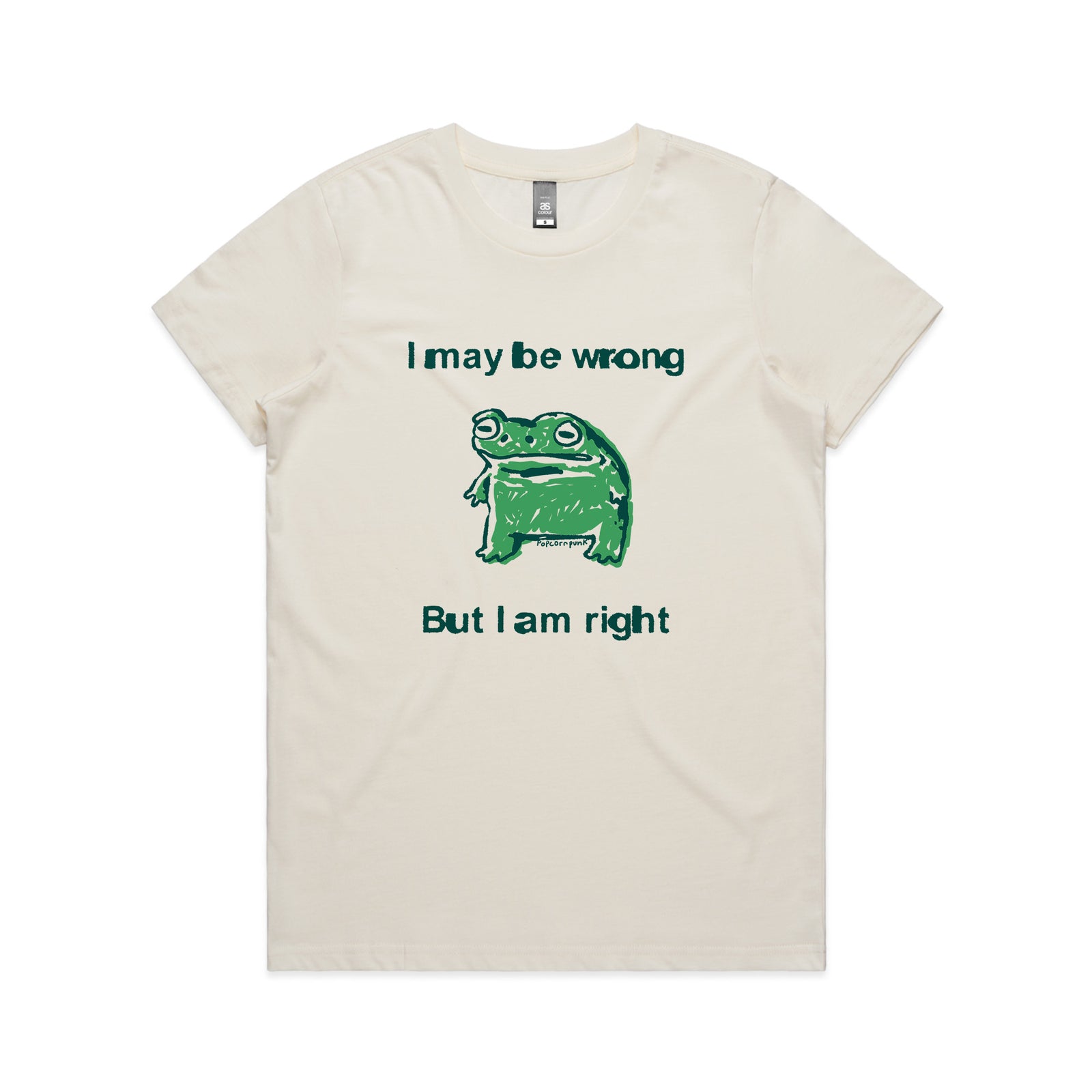I Am Right Tee
