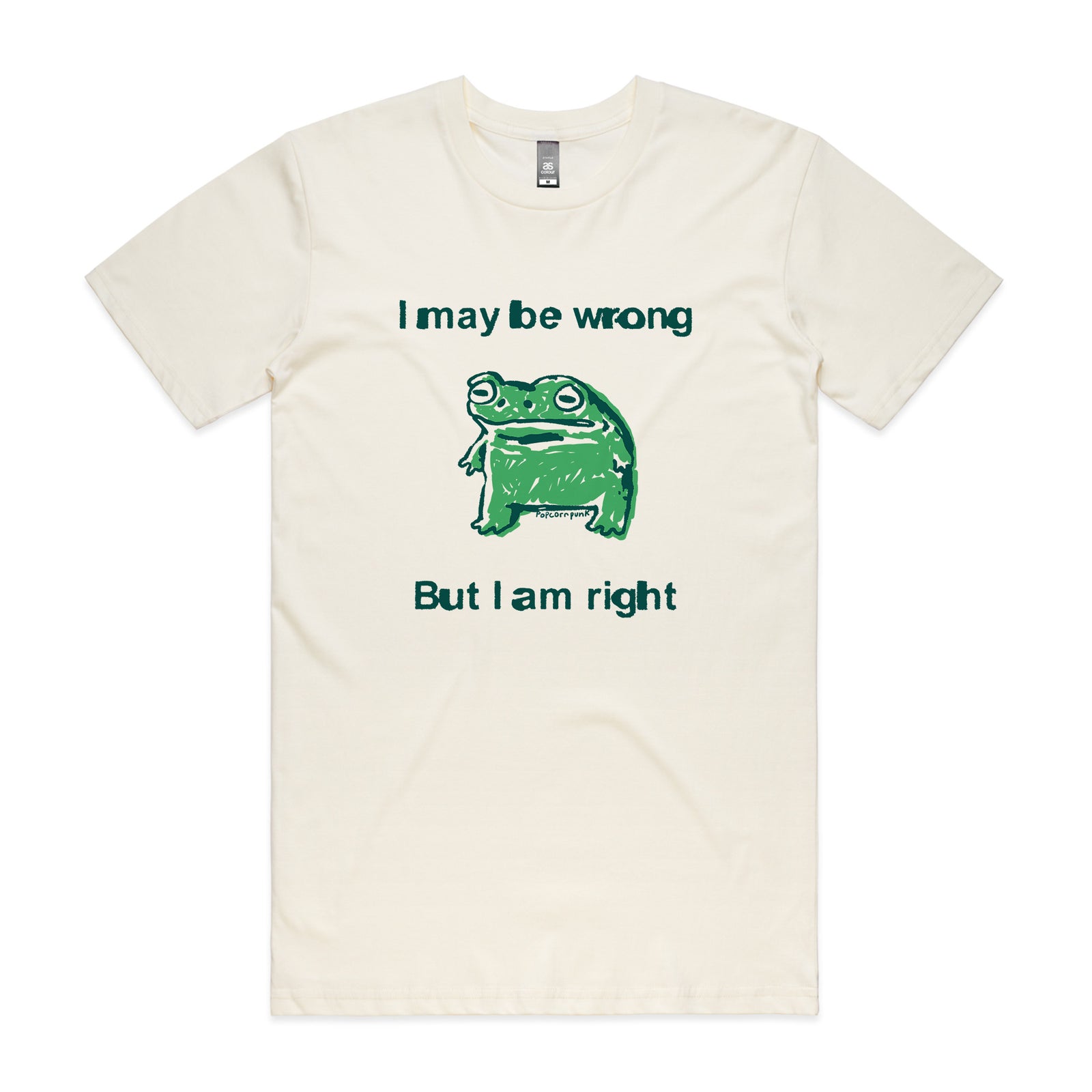 I Am Right Tee