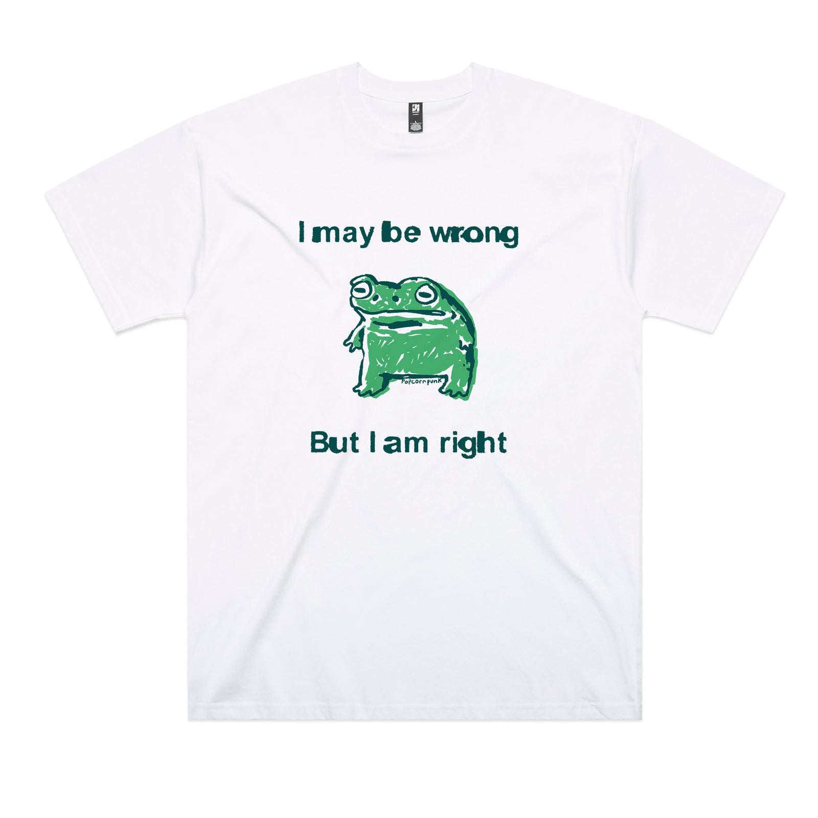I Am Right Tee