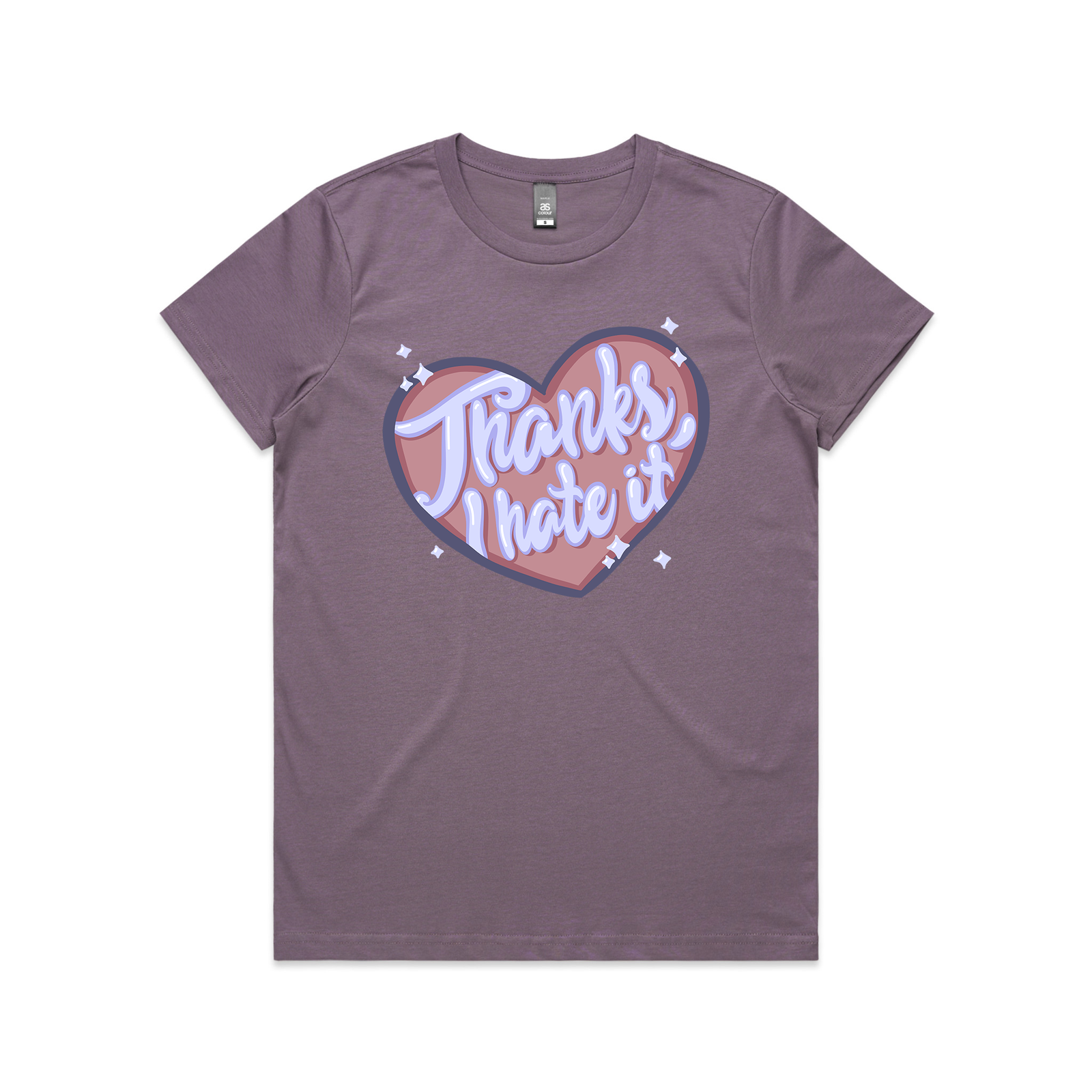 Thanks, I Hate It Tee