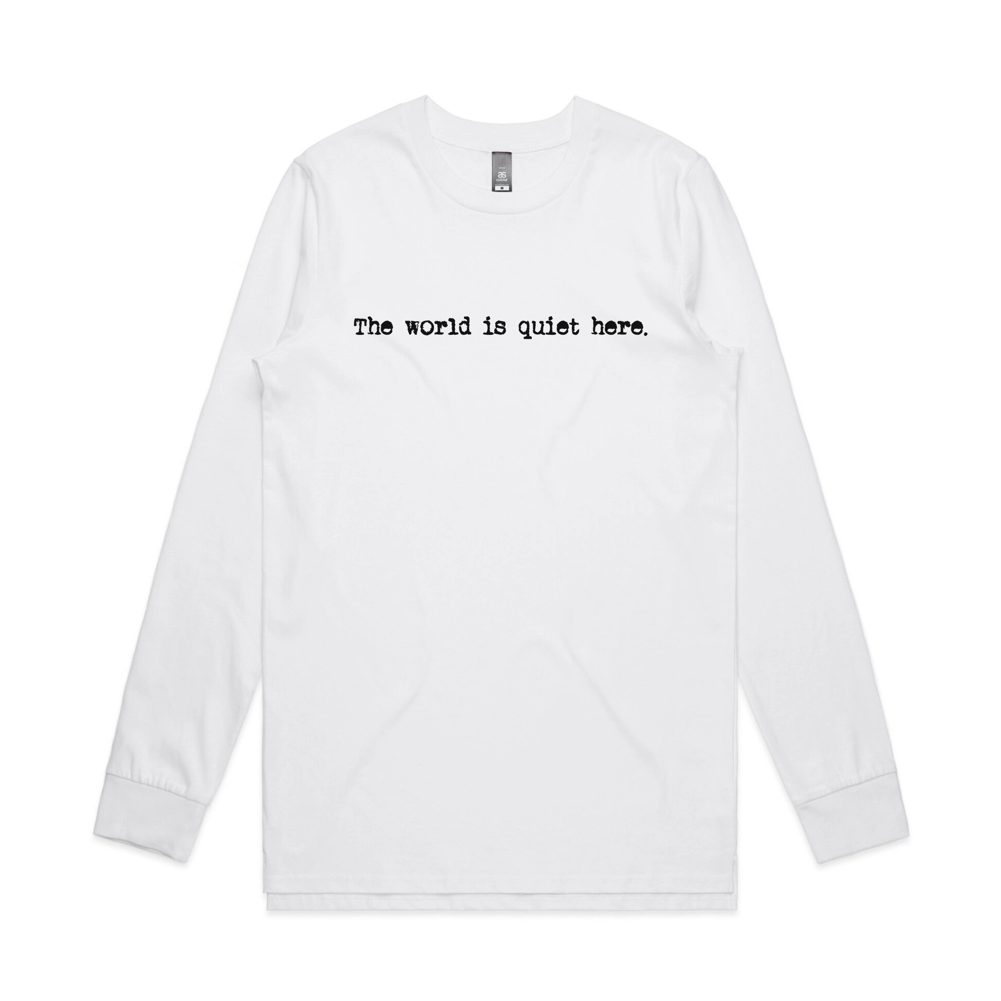 The World Is Quiet Here Tee