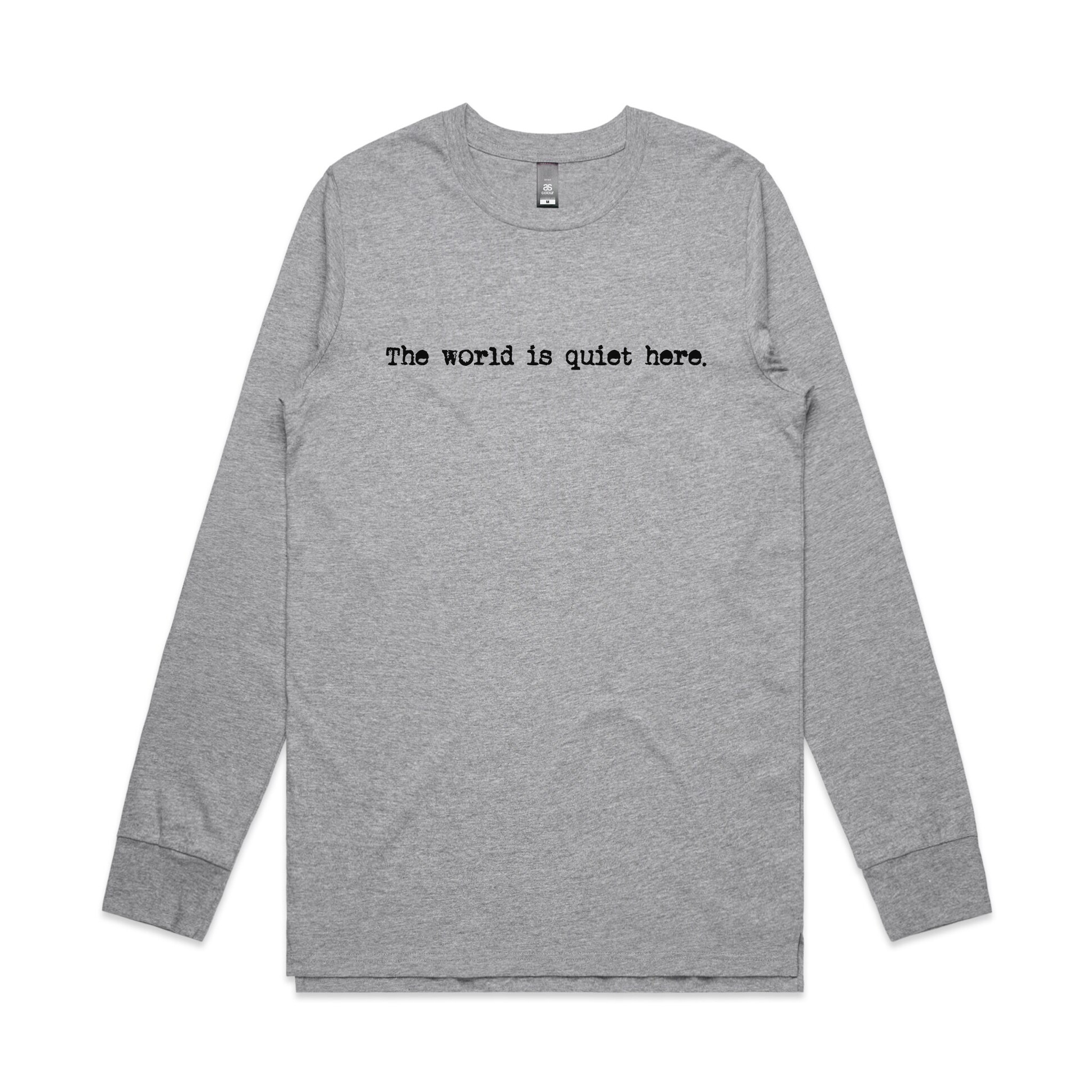 The World Is Quiet Here Tee