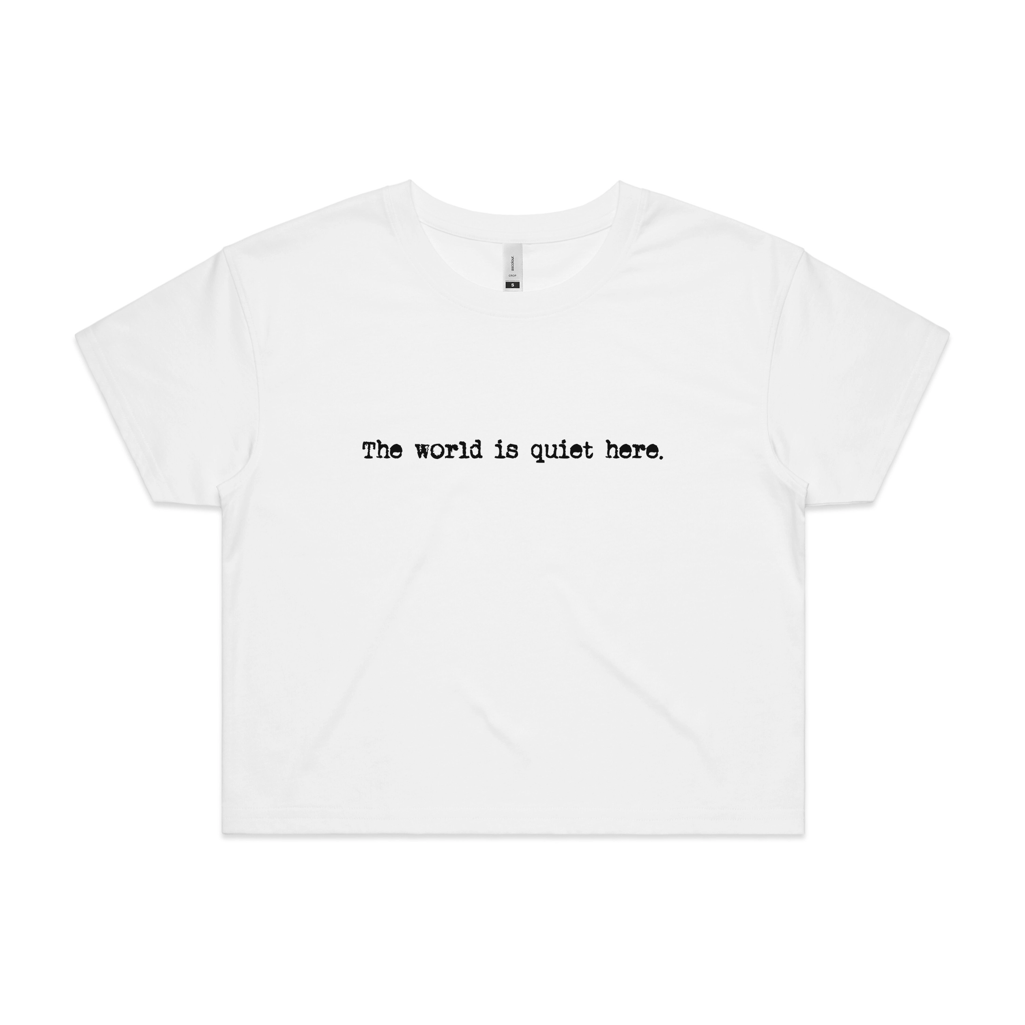 The World Is Quiet Here Tee