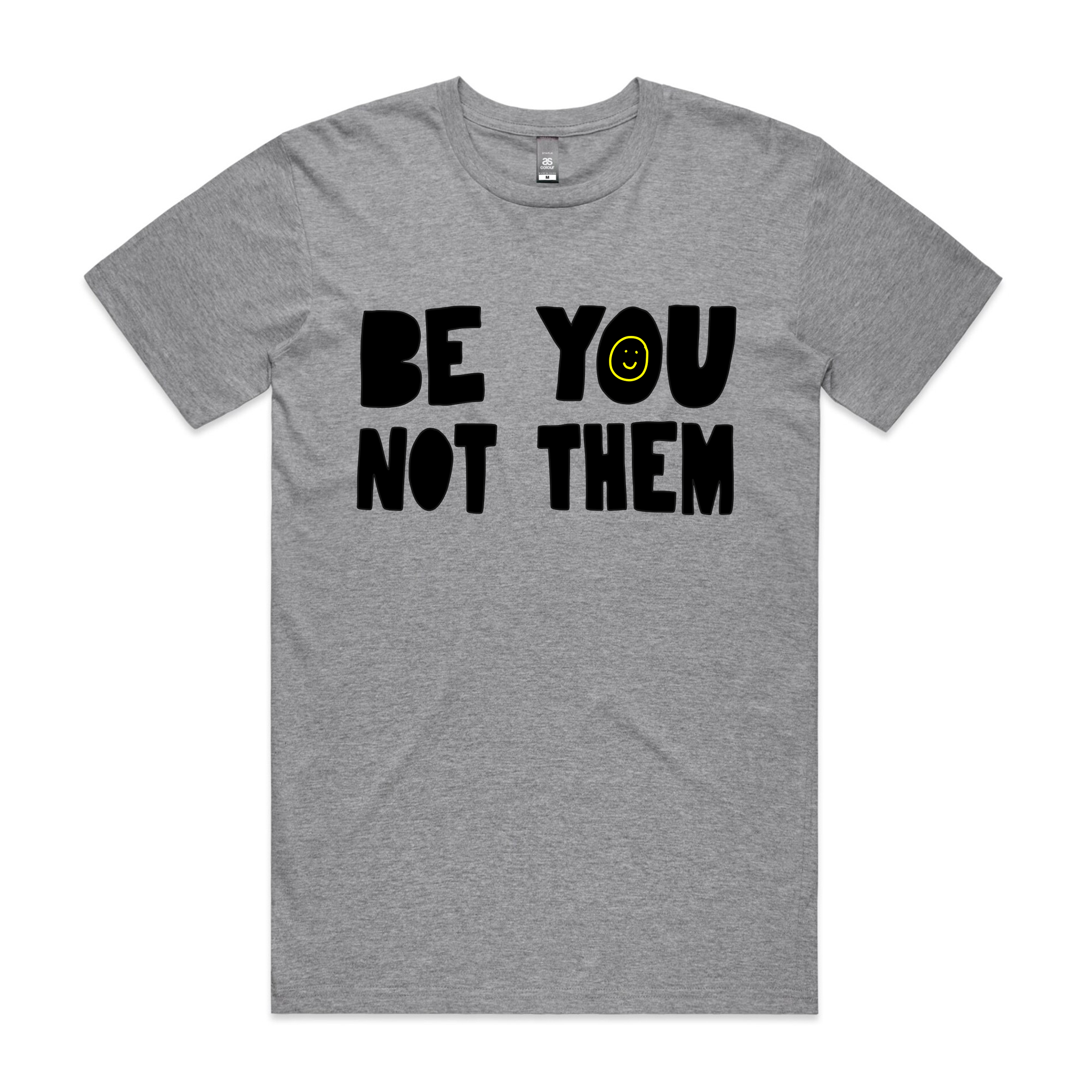 Be You Not Them Tee