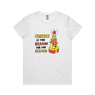 Cheeses Is The Reason Tee