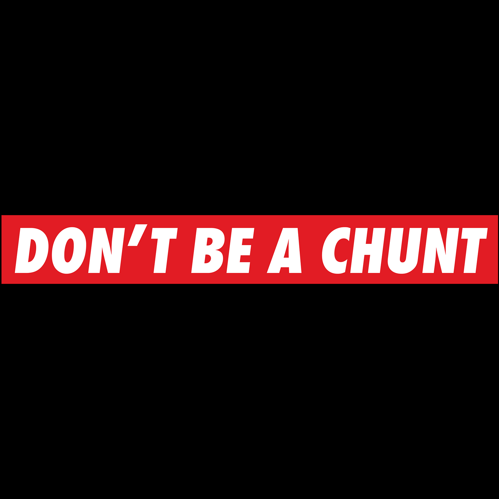 Don't Be A Chunt Shorts shorts by Lonely Kids Club
