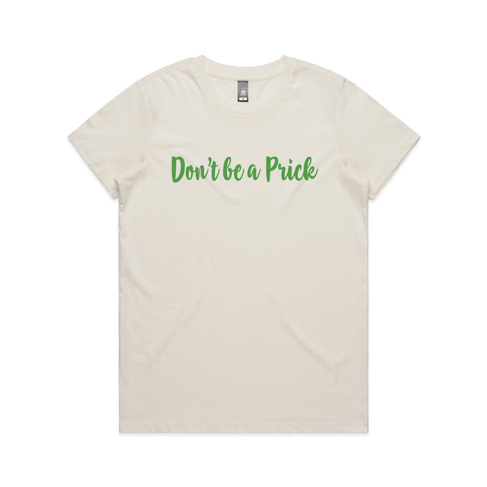 Don't Be A Prick Tee