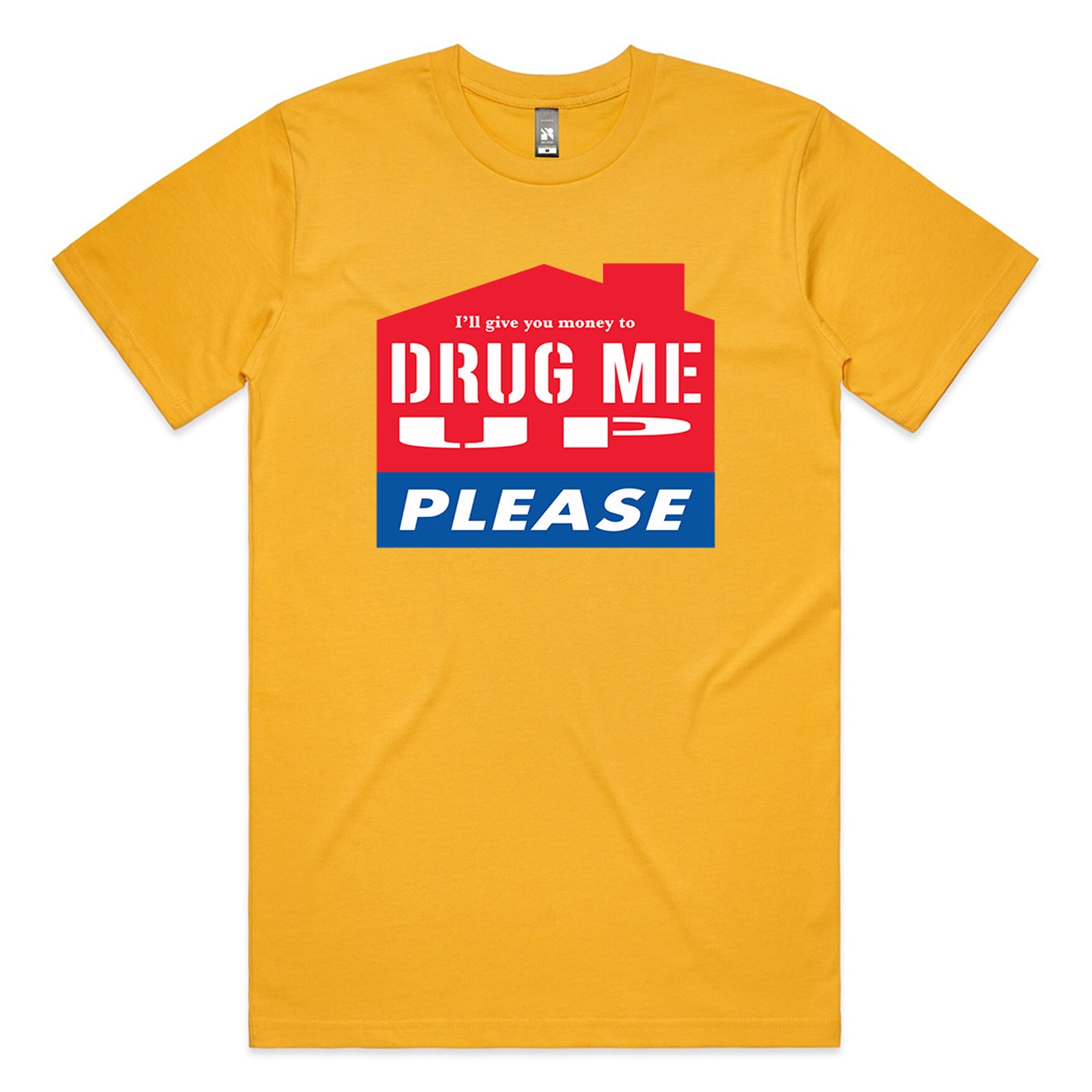 T-shirt with a house-shaped sign graphic and 'I'll Give You Money To Drug Me Up Please' text by Lonely Kids Club