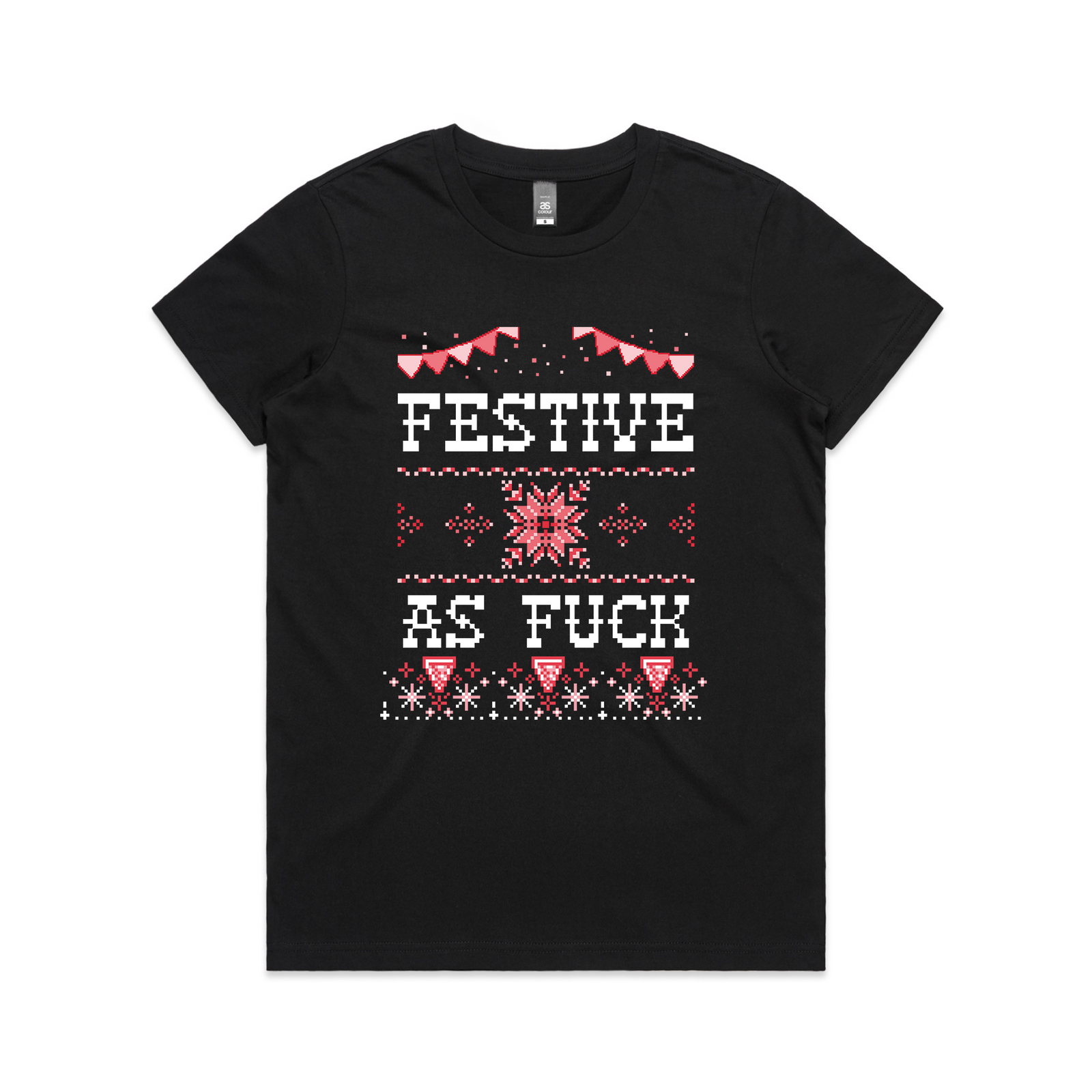 Festive As Fuck Tee