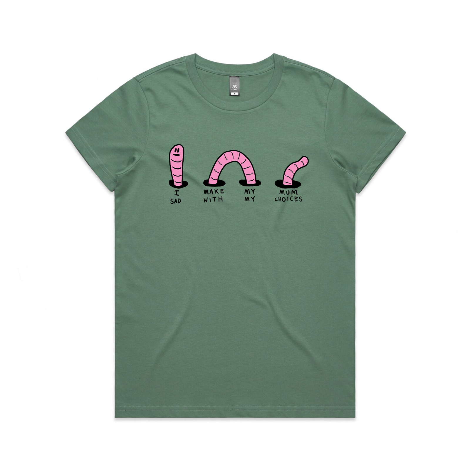 I Make My Mum Sad Tee