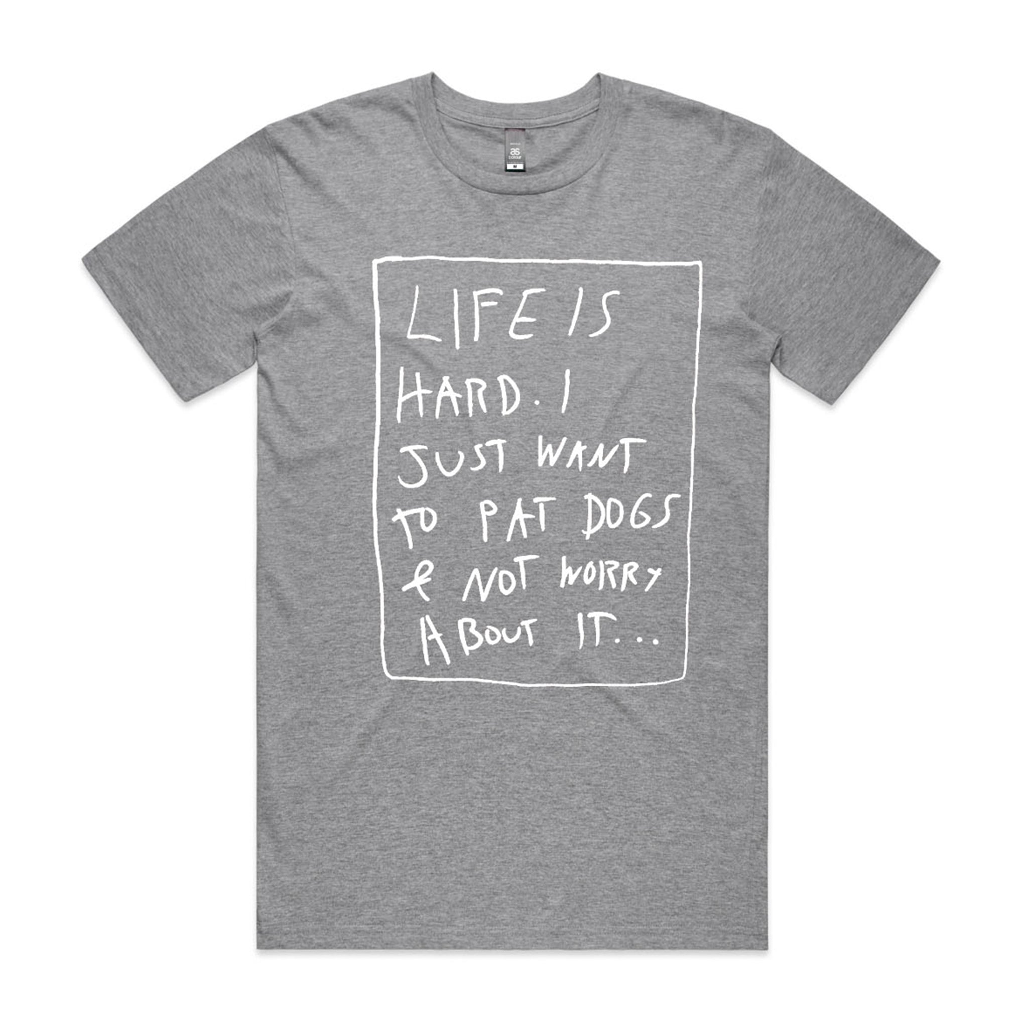 Life Is Hard Tee