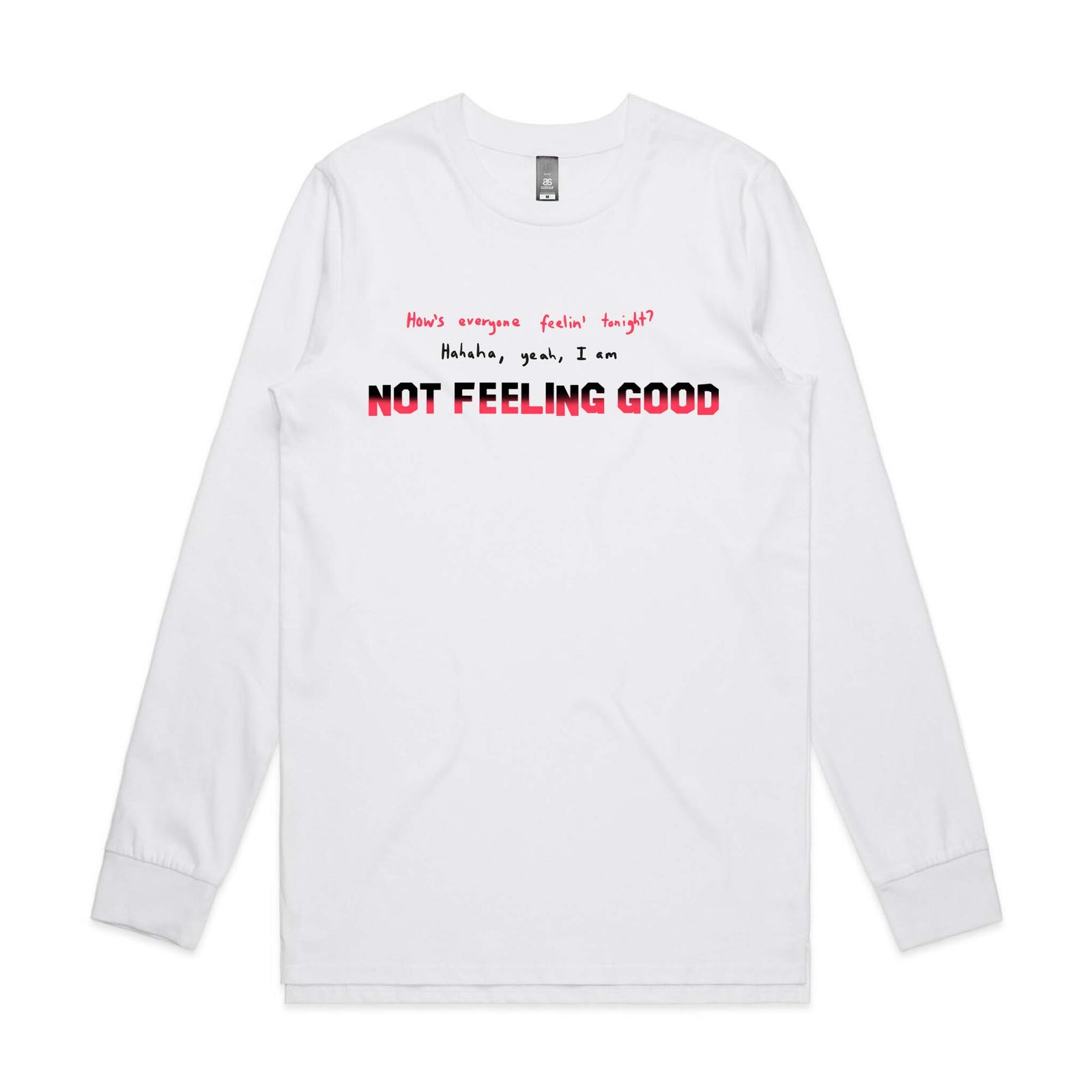 Not Feeling Good Tee