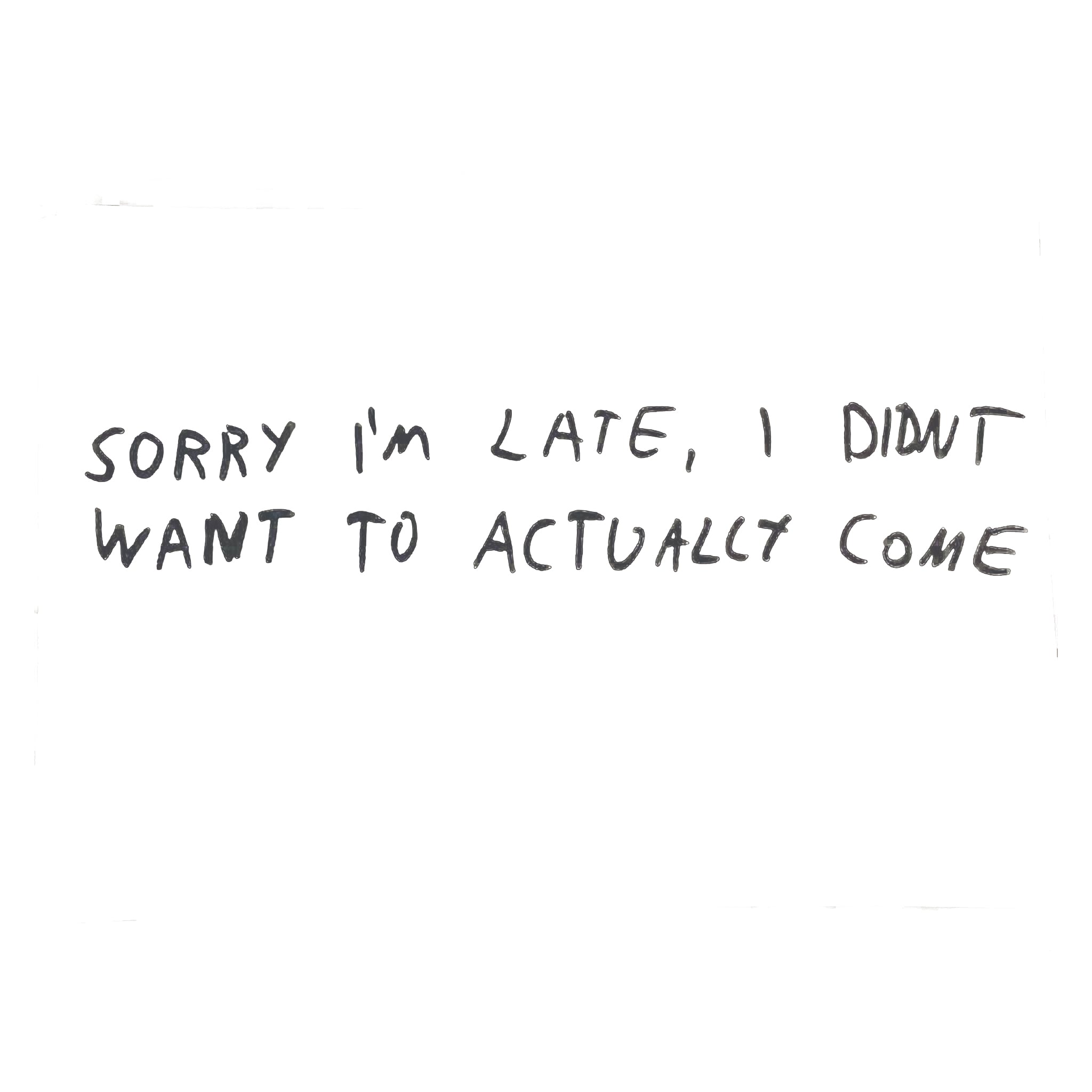 Sorry I'm Late Tote