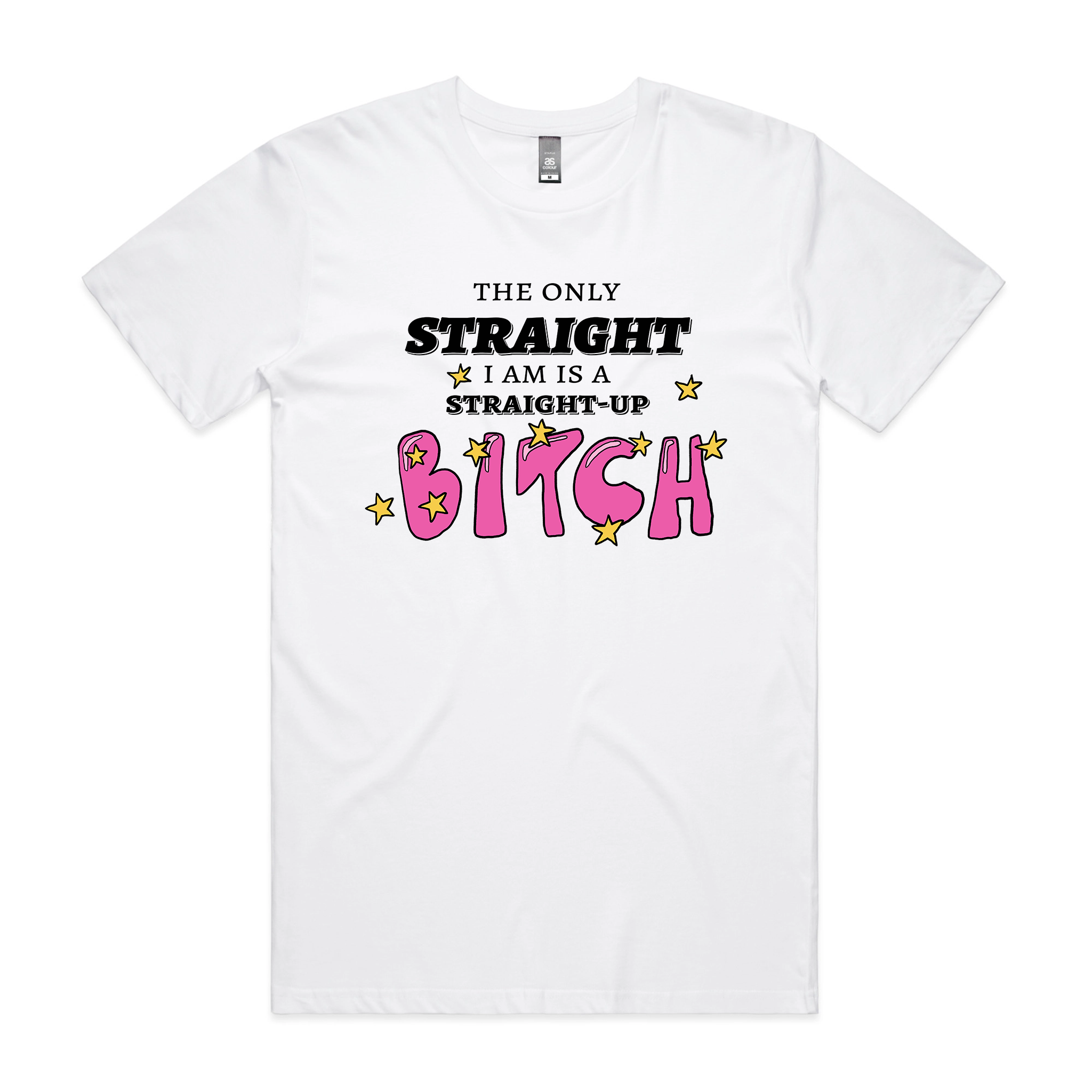 Straight-Up Bitch Tee