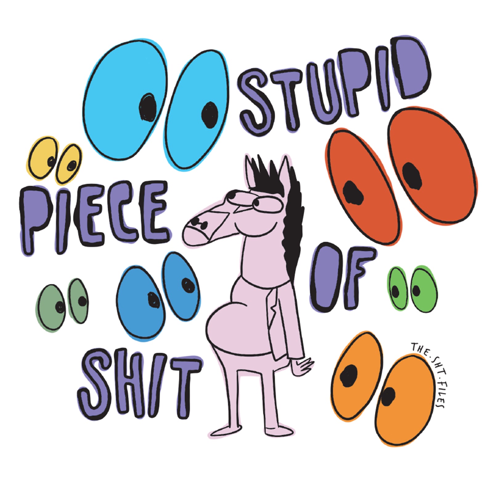T-shirt with a cartoon horse in sunglasses with 'Stupid Piece of Shit' text by Lonely Kids Club