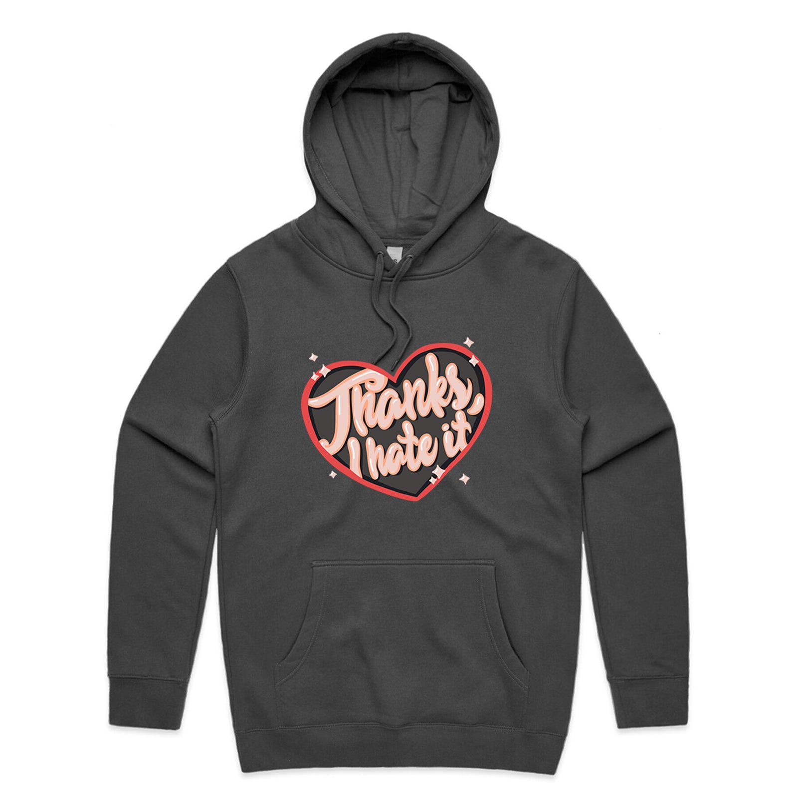 Thanks, I Hate It Hoodie hoodie by Lonely Kids Club