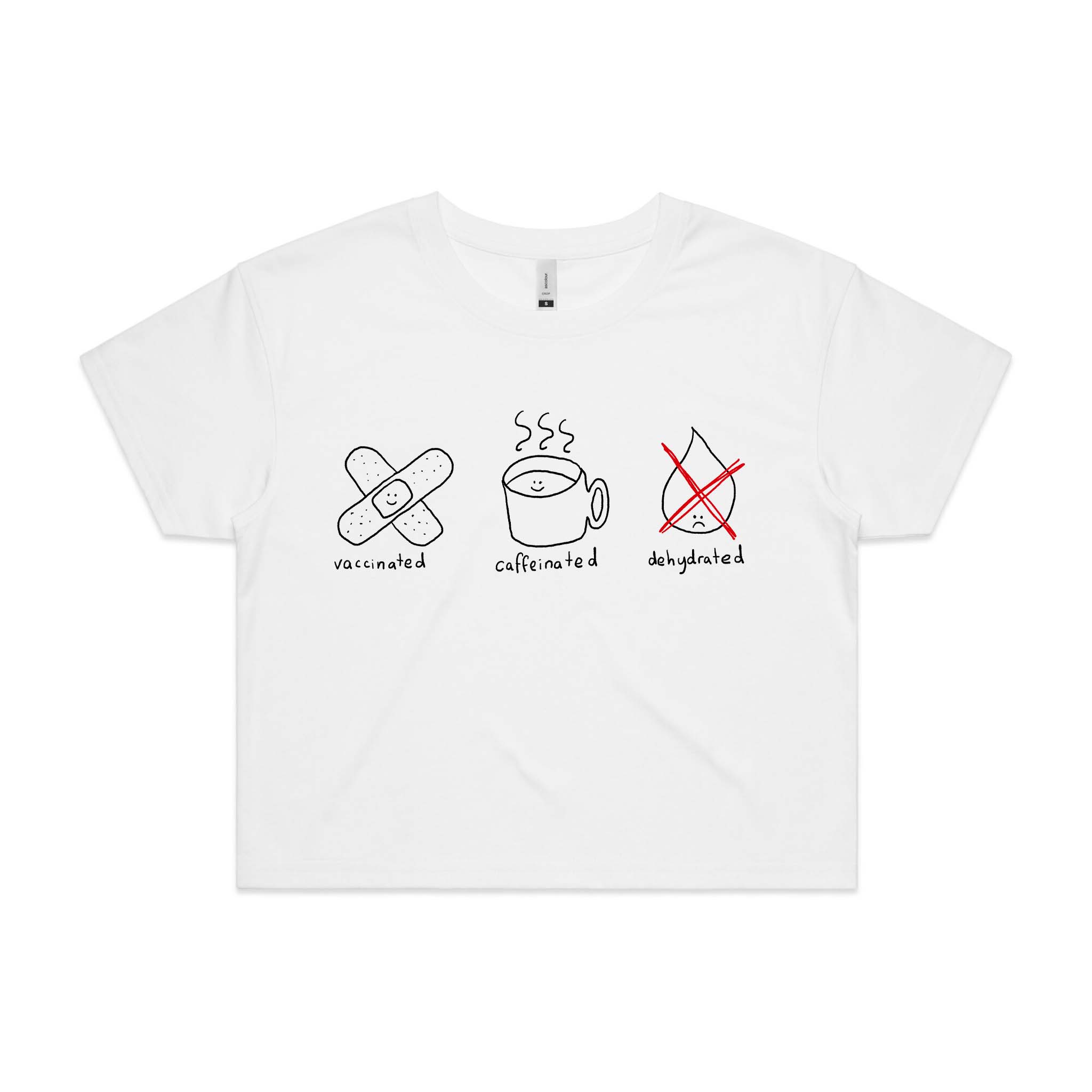 Vaccinated Caffeinated Dehydrated Tee