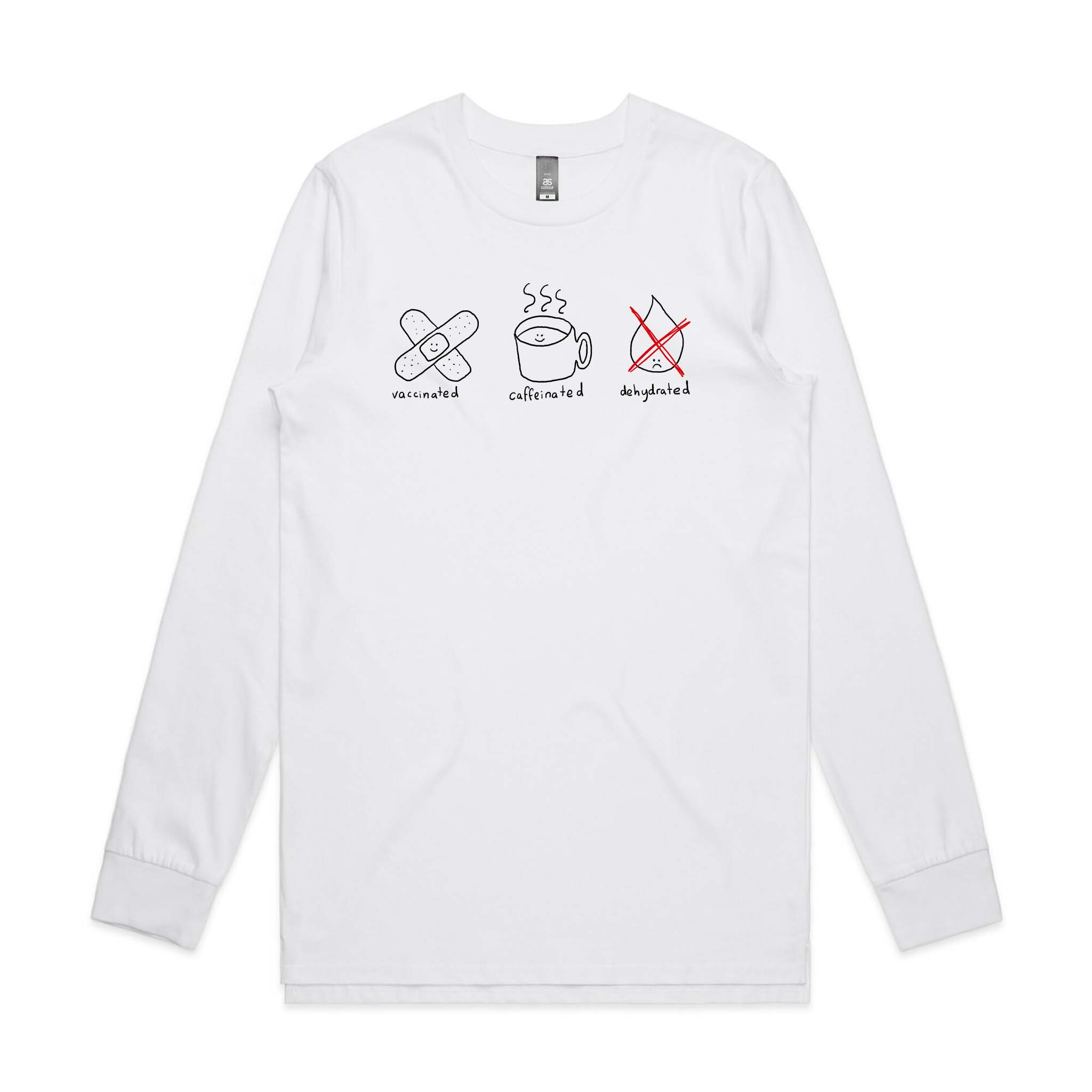 Vaccinated Caffeinated Dehydrated Tee