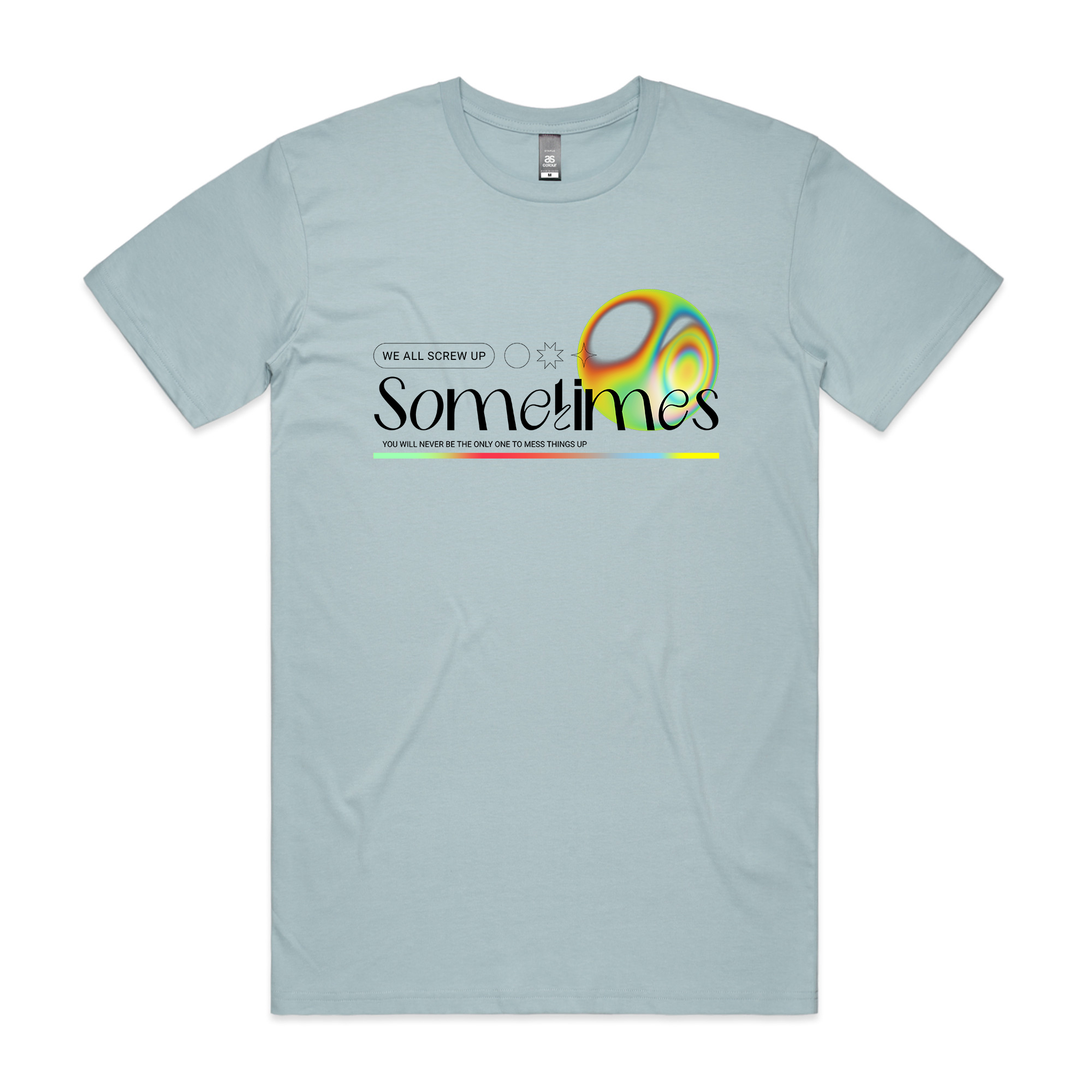 We All Screw Up Sometimes Tee