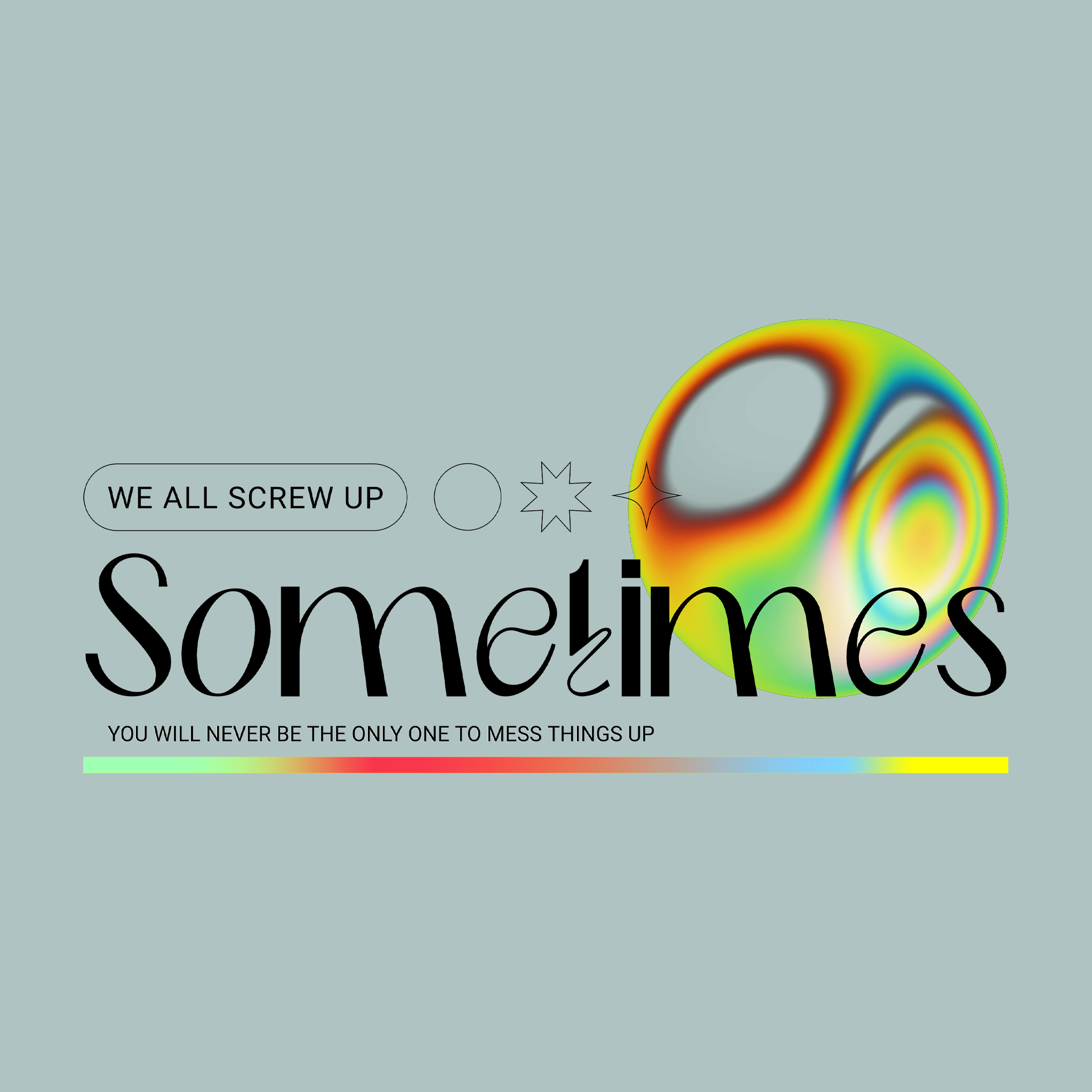 We All Screw Up Sometimes Tee