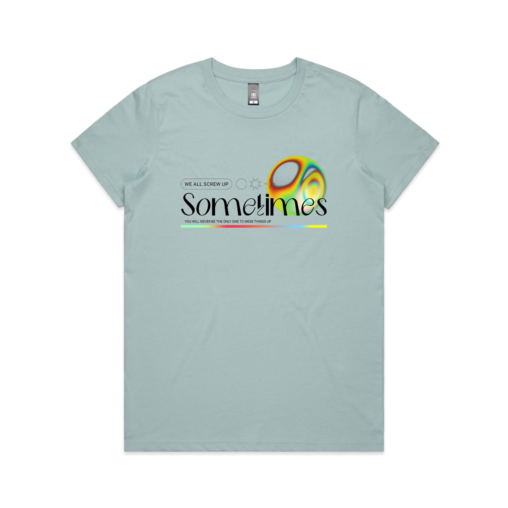 We All Screw Up Sometimes Tee