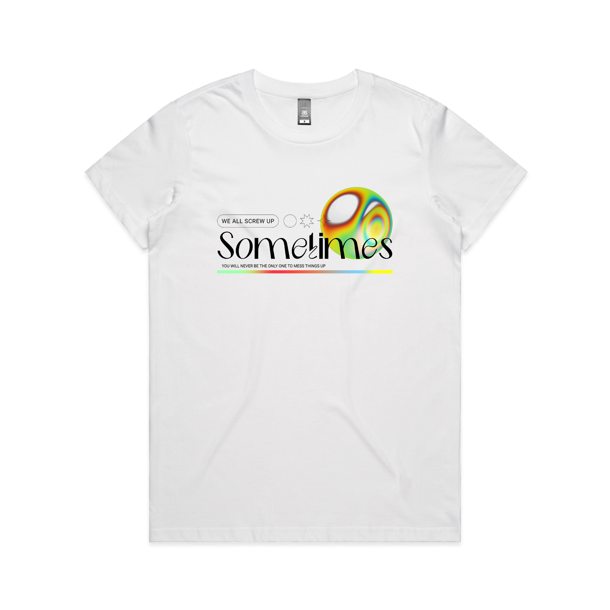 We All Screw Up Sometimes Tee