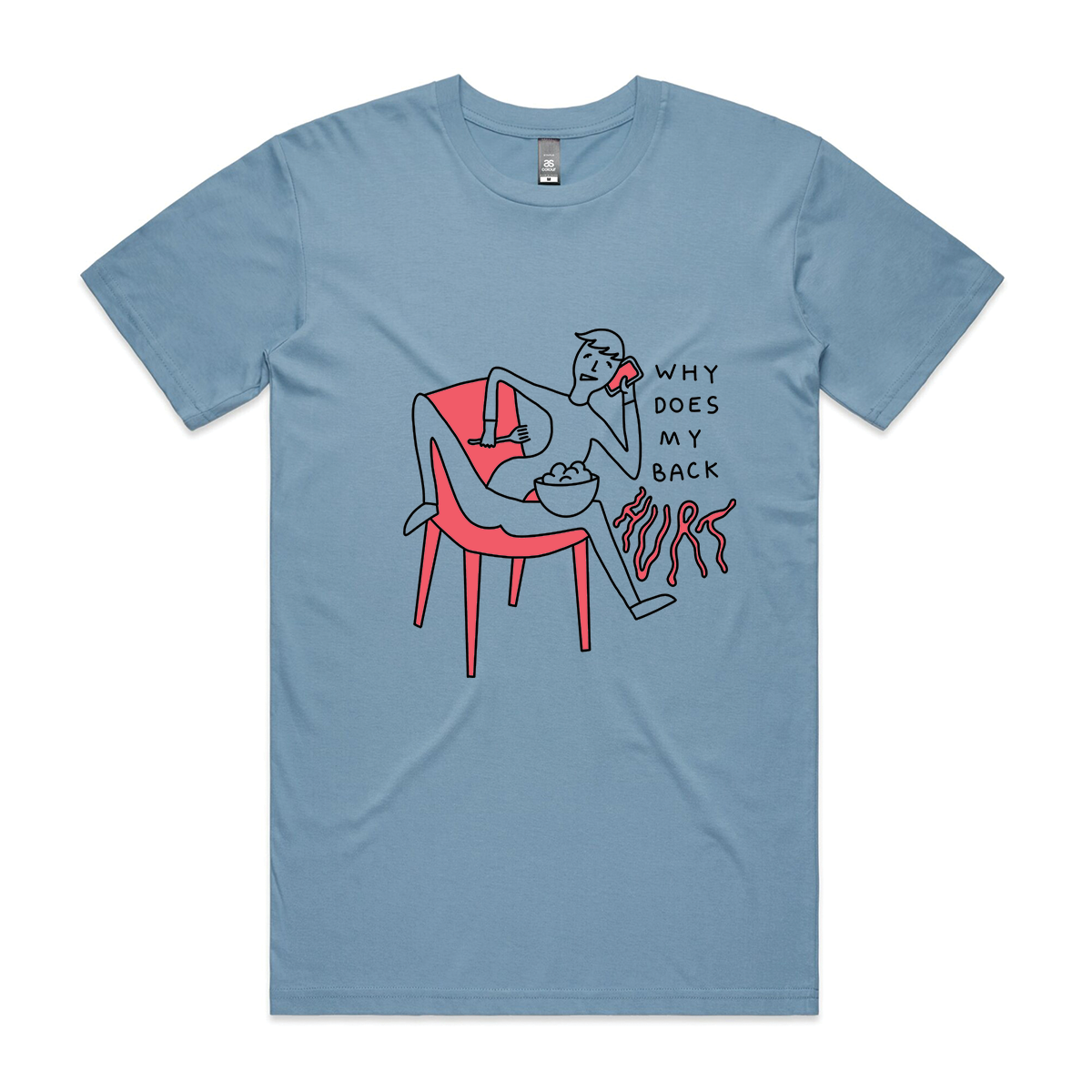 Carolina Blue unisex t-shirt with Why Does My Back Hurt graphic by Lonely Kids Club