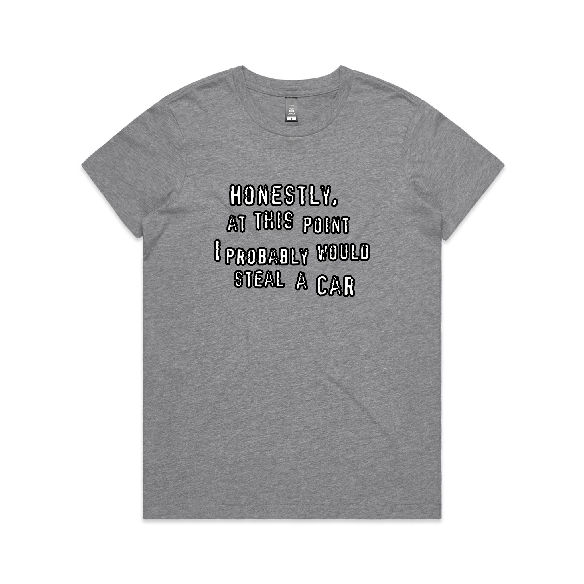 Would Steal A Car Tee