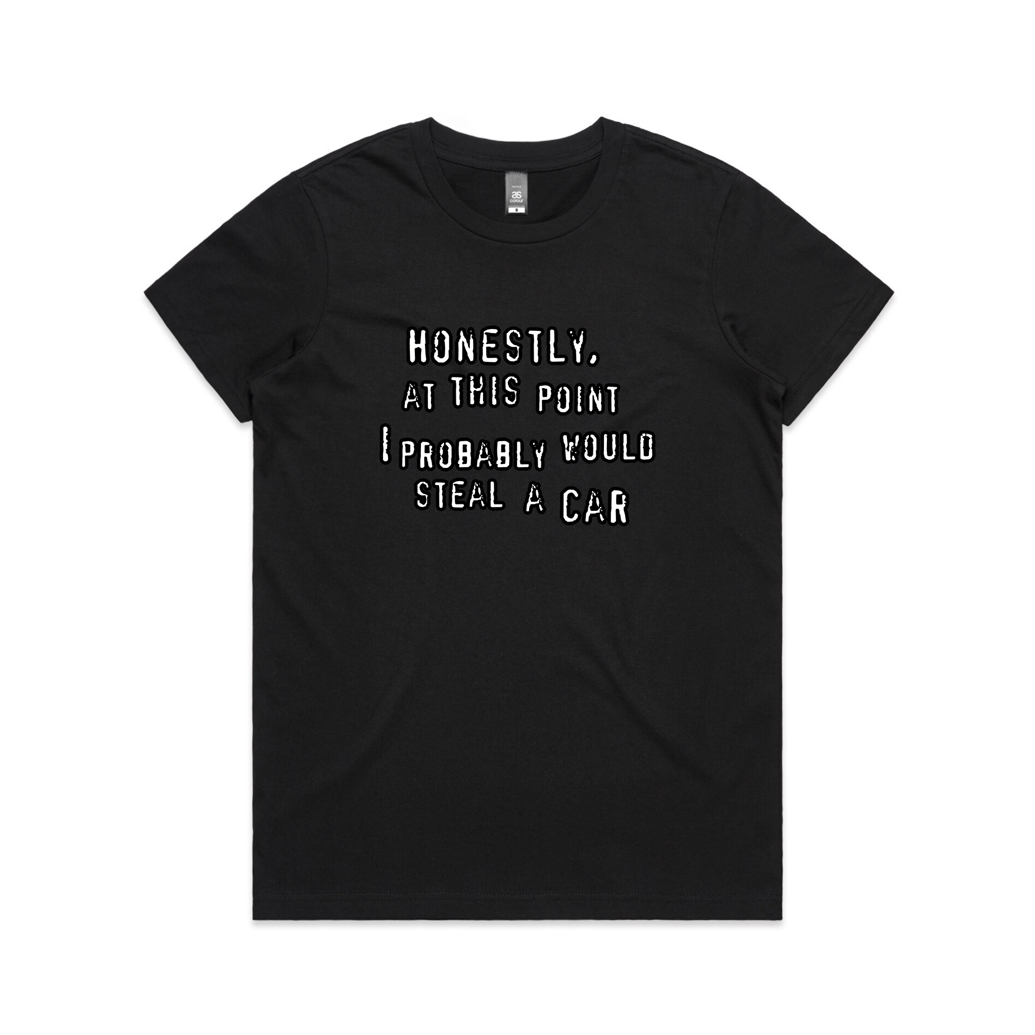 Would Steal A Car Tee