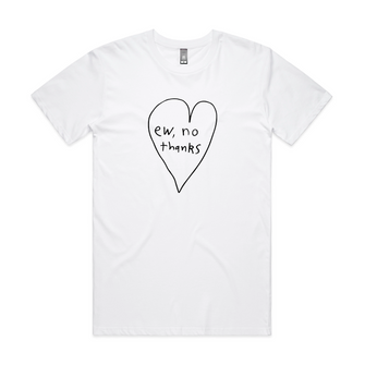 Ew, No Thanks Tee