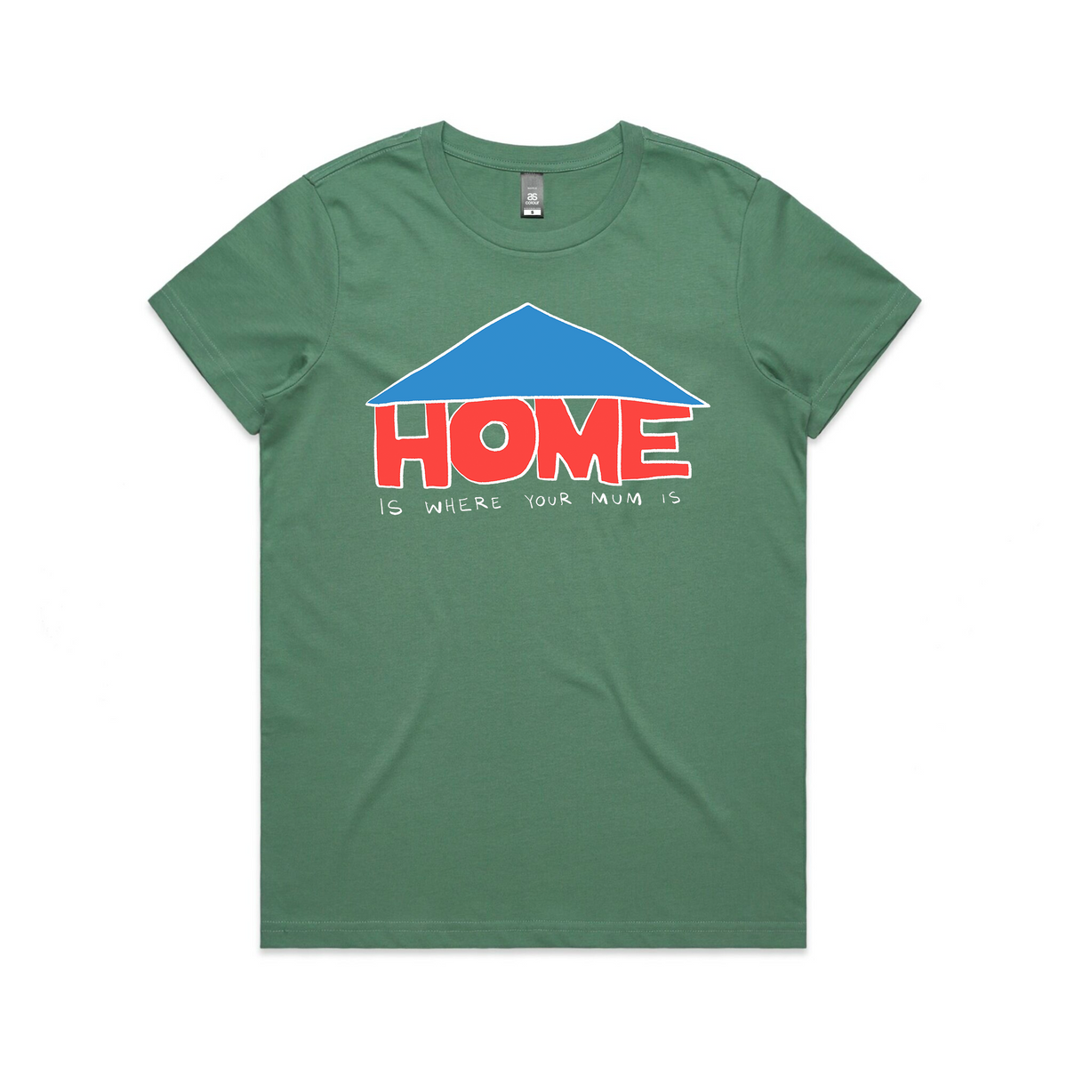 Sage fitted womens t-shirt with Home Is Where Your Mum Is graphic by Lonely Kids Club